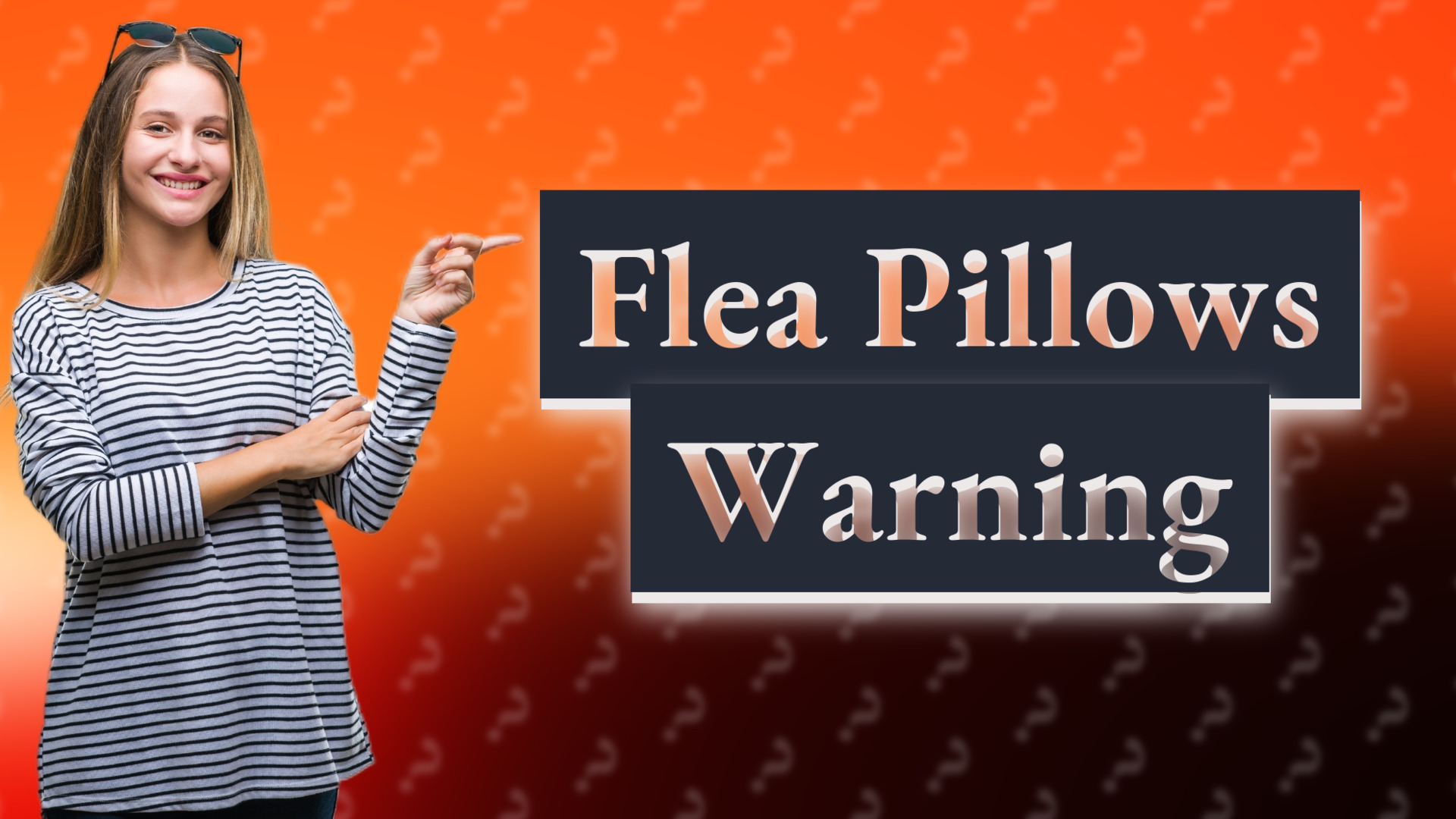 Flea Pillows Warning