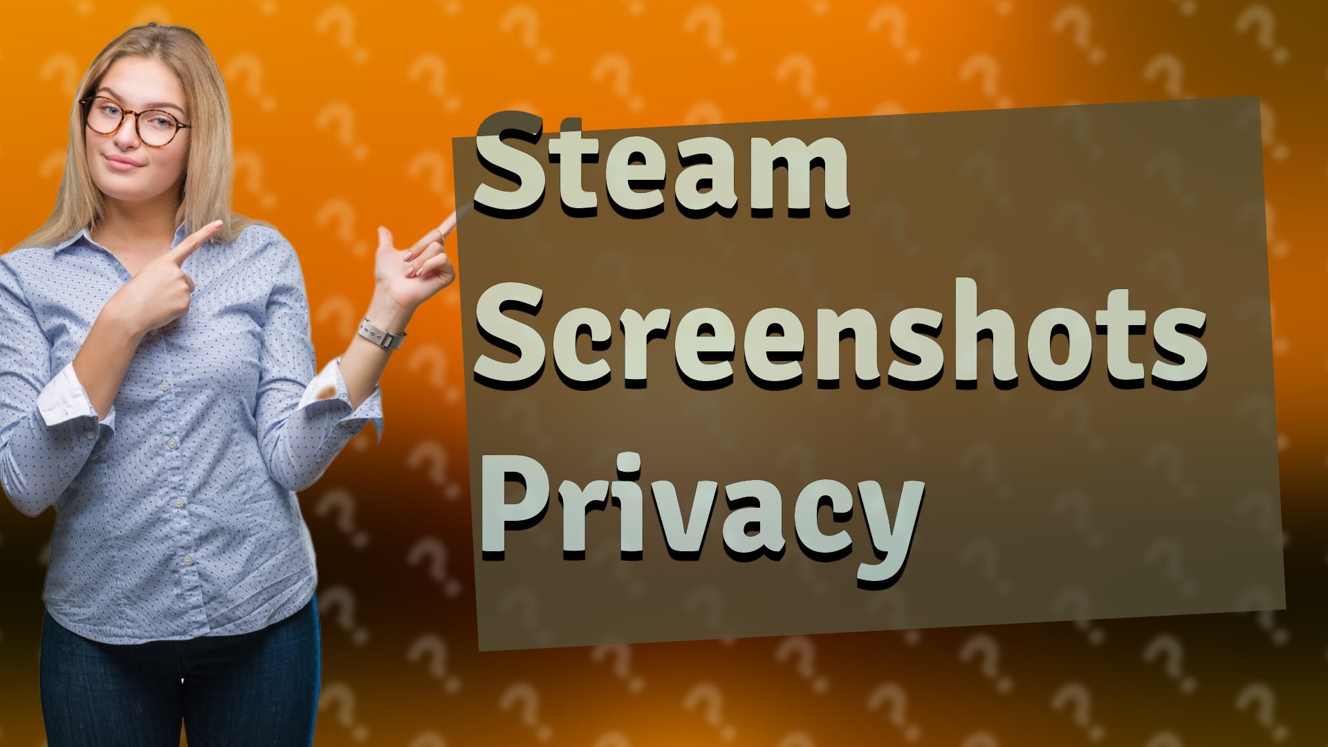 Steam Screenshots Privacy
