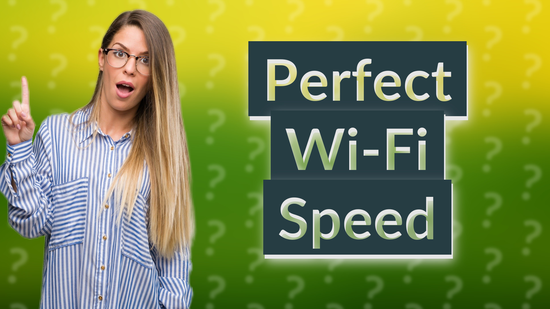 Perfect Wi-Fi Speed