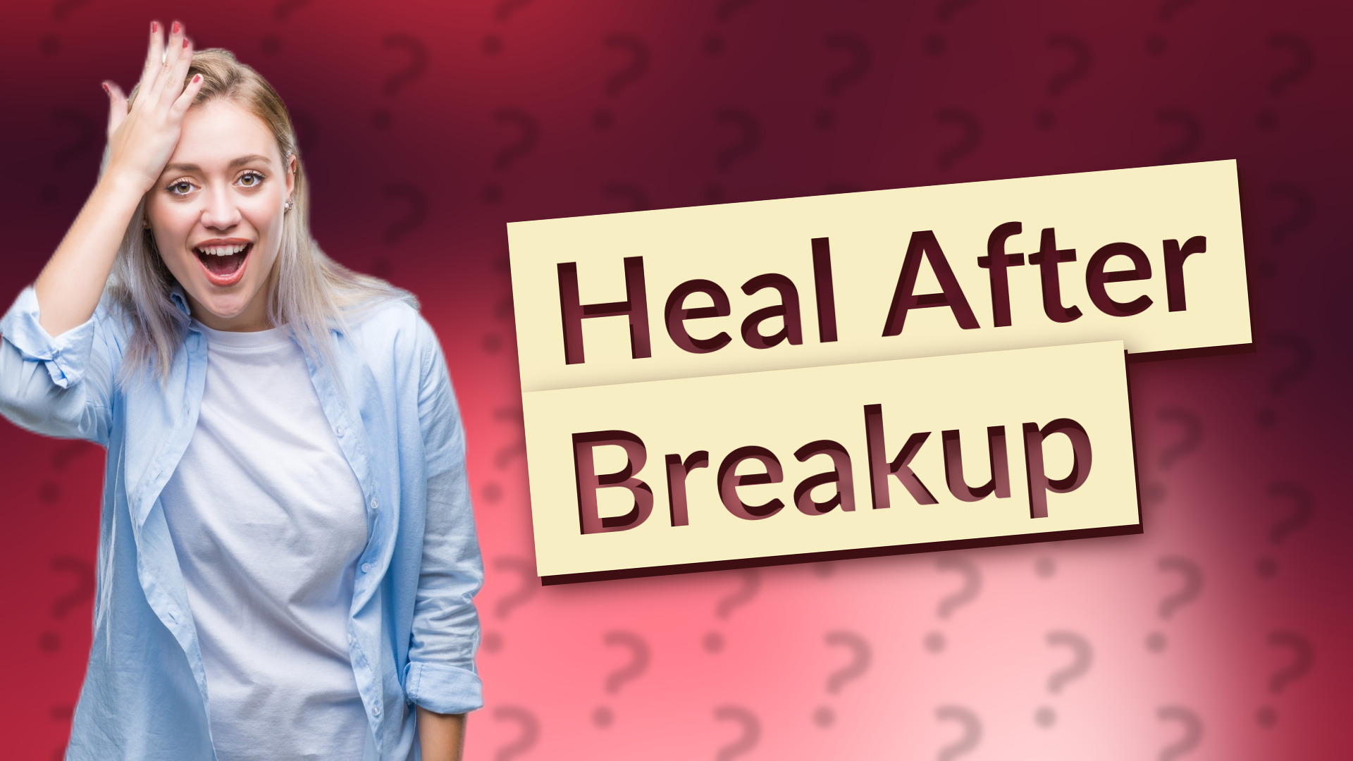 Heal After Breakup