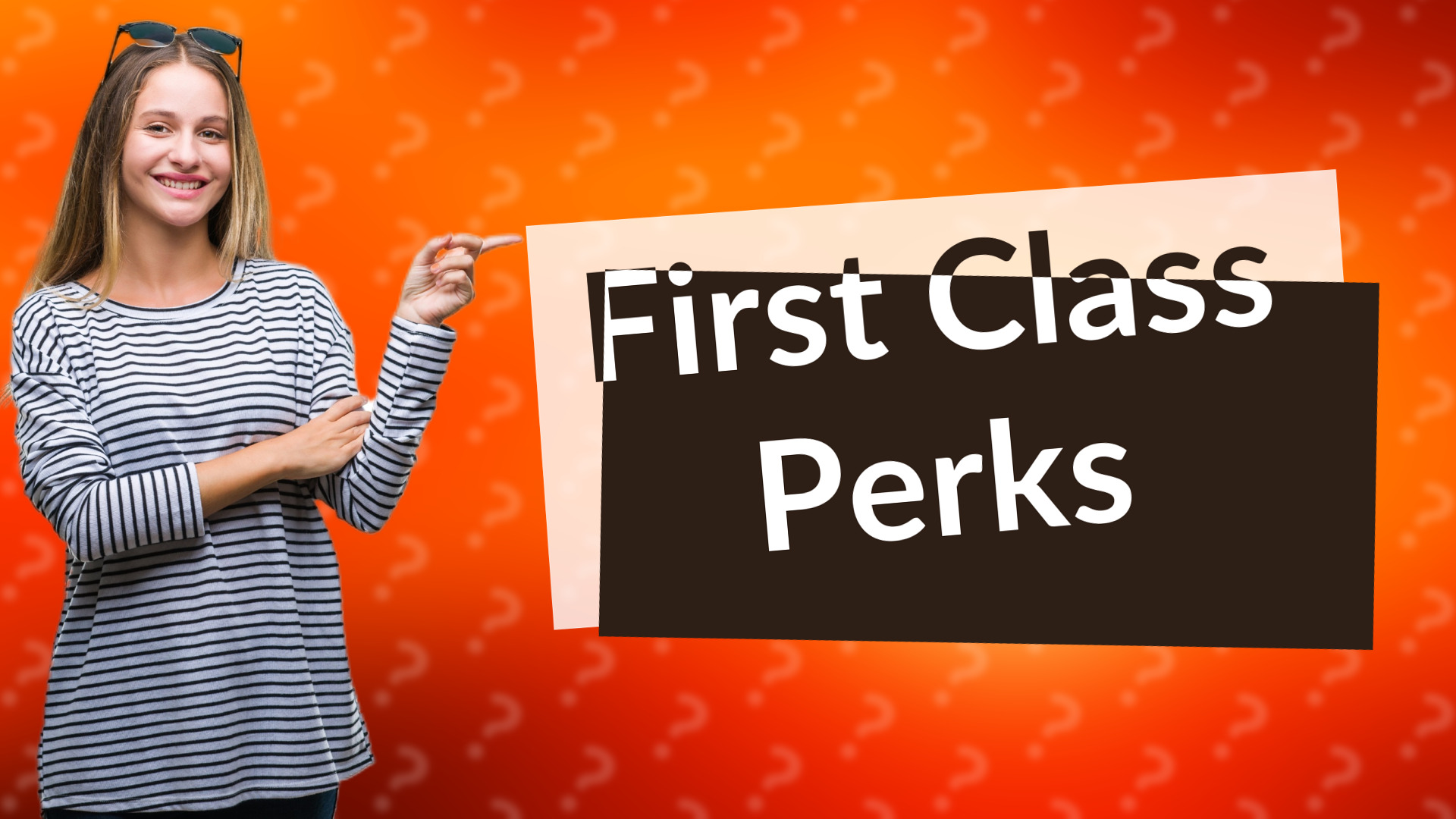 First Class Perks