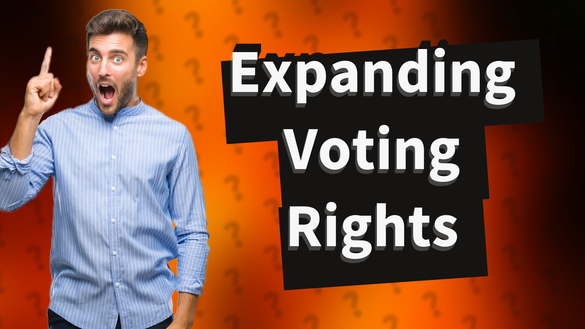 Expanding Voting Rights