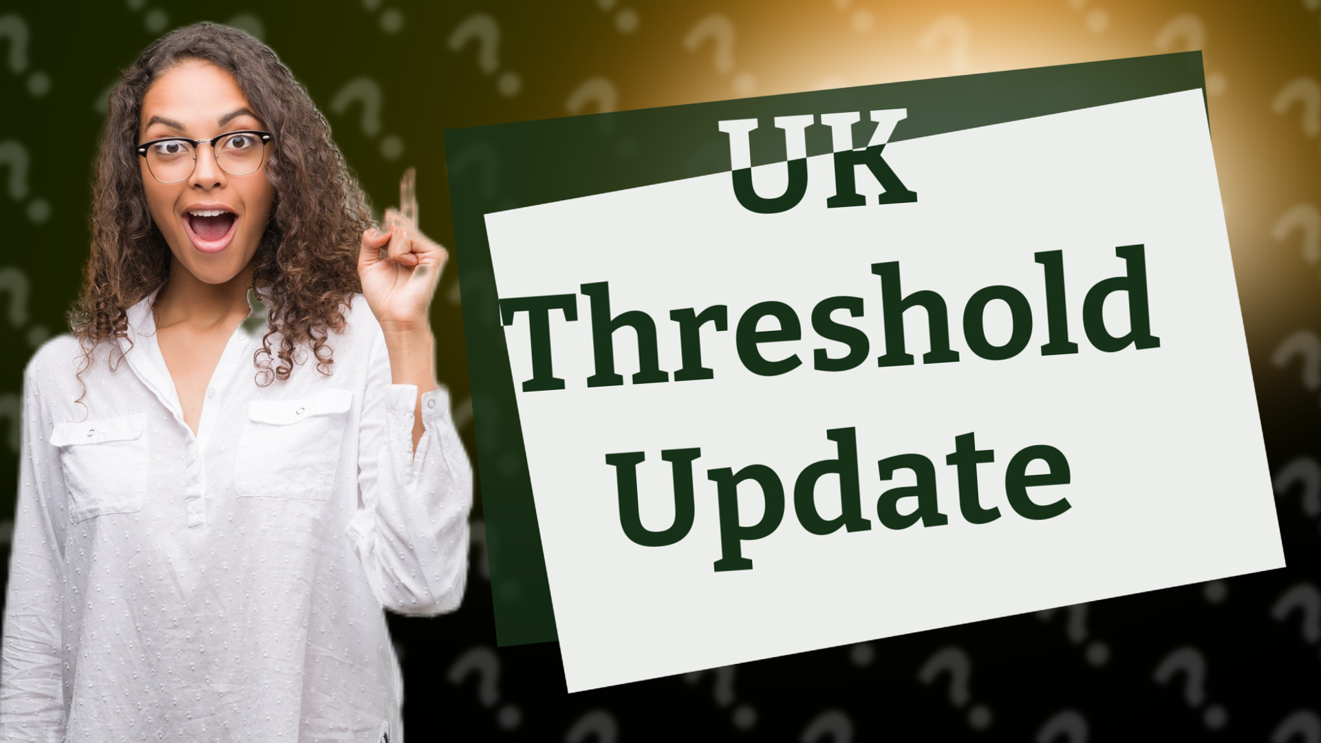 UK Threshold Update