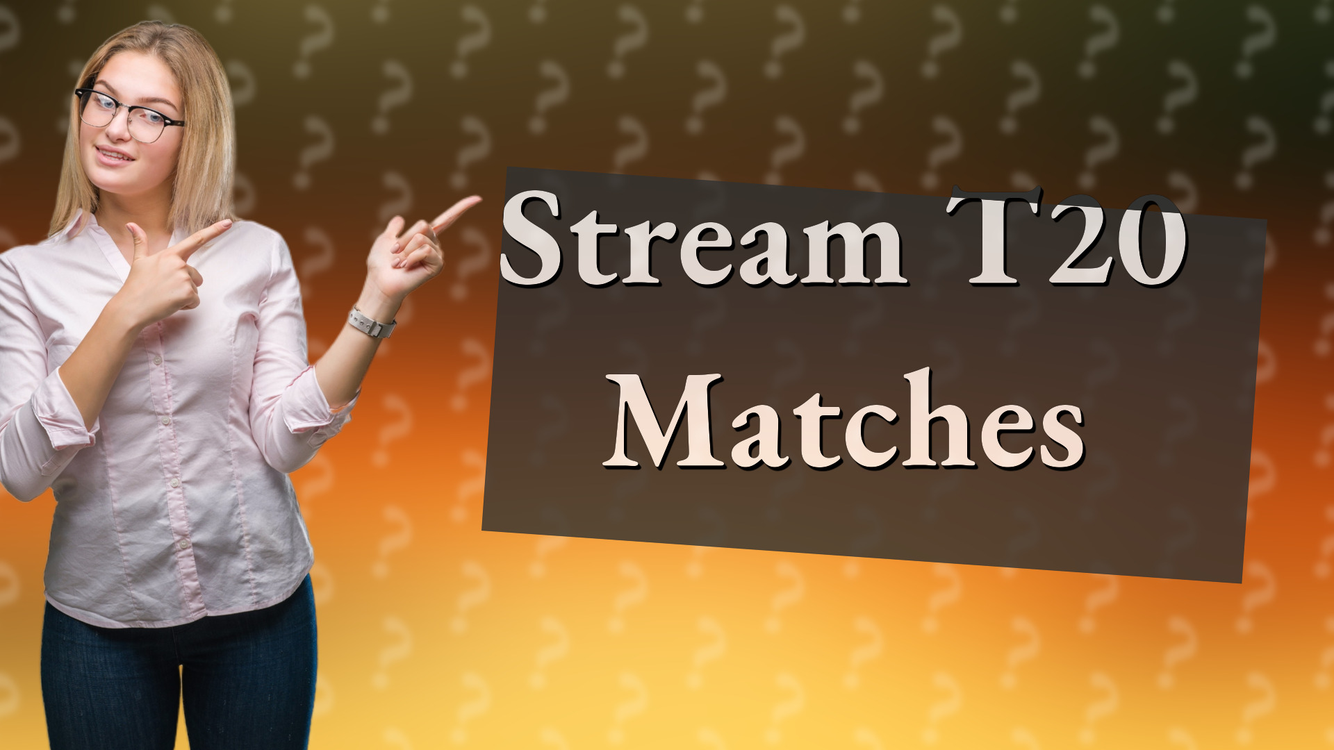 Stream T20 Matches