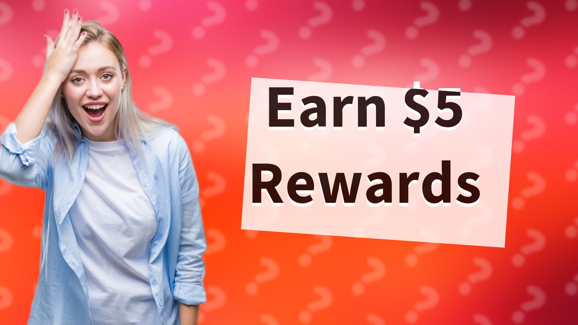 Earn $5 Rewards