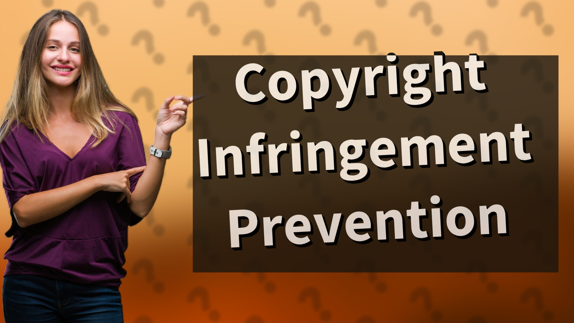 Copyright Infringement Prevention