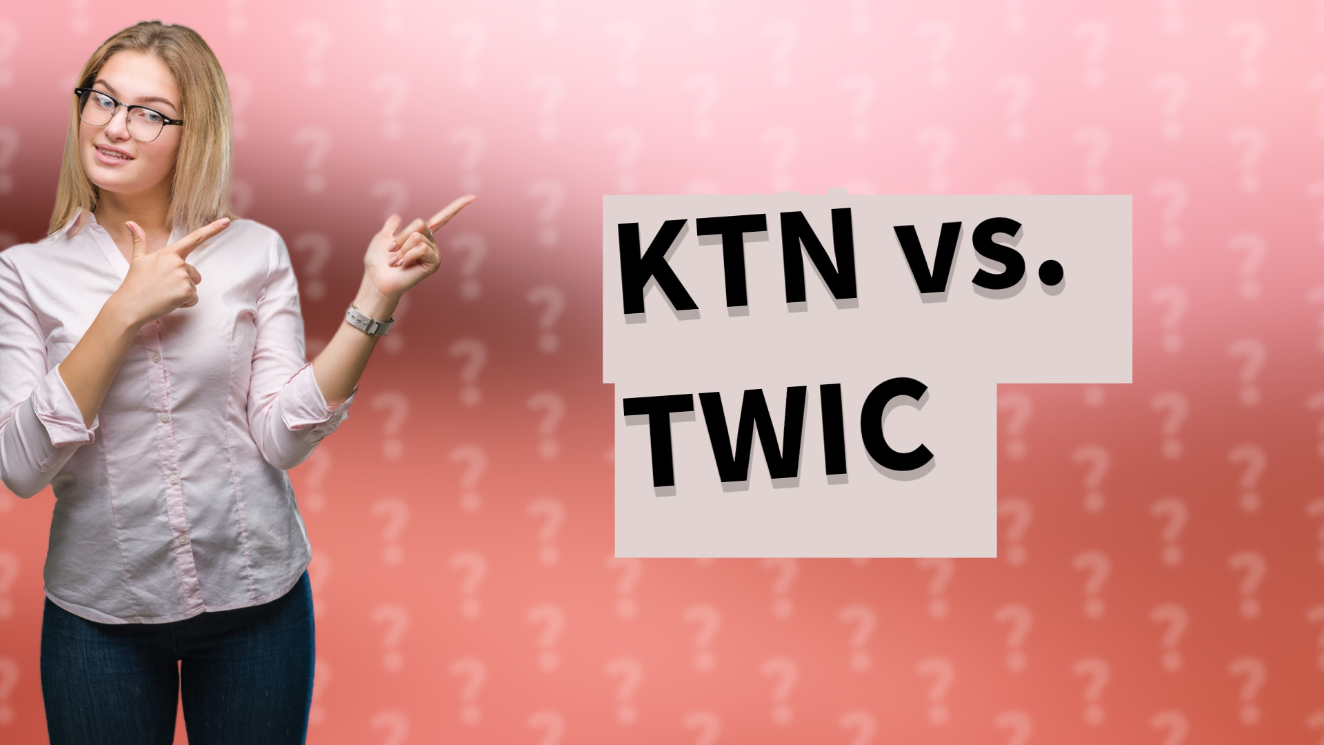 KTN vs. TWIC
