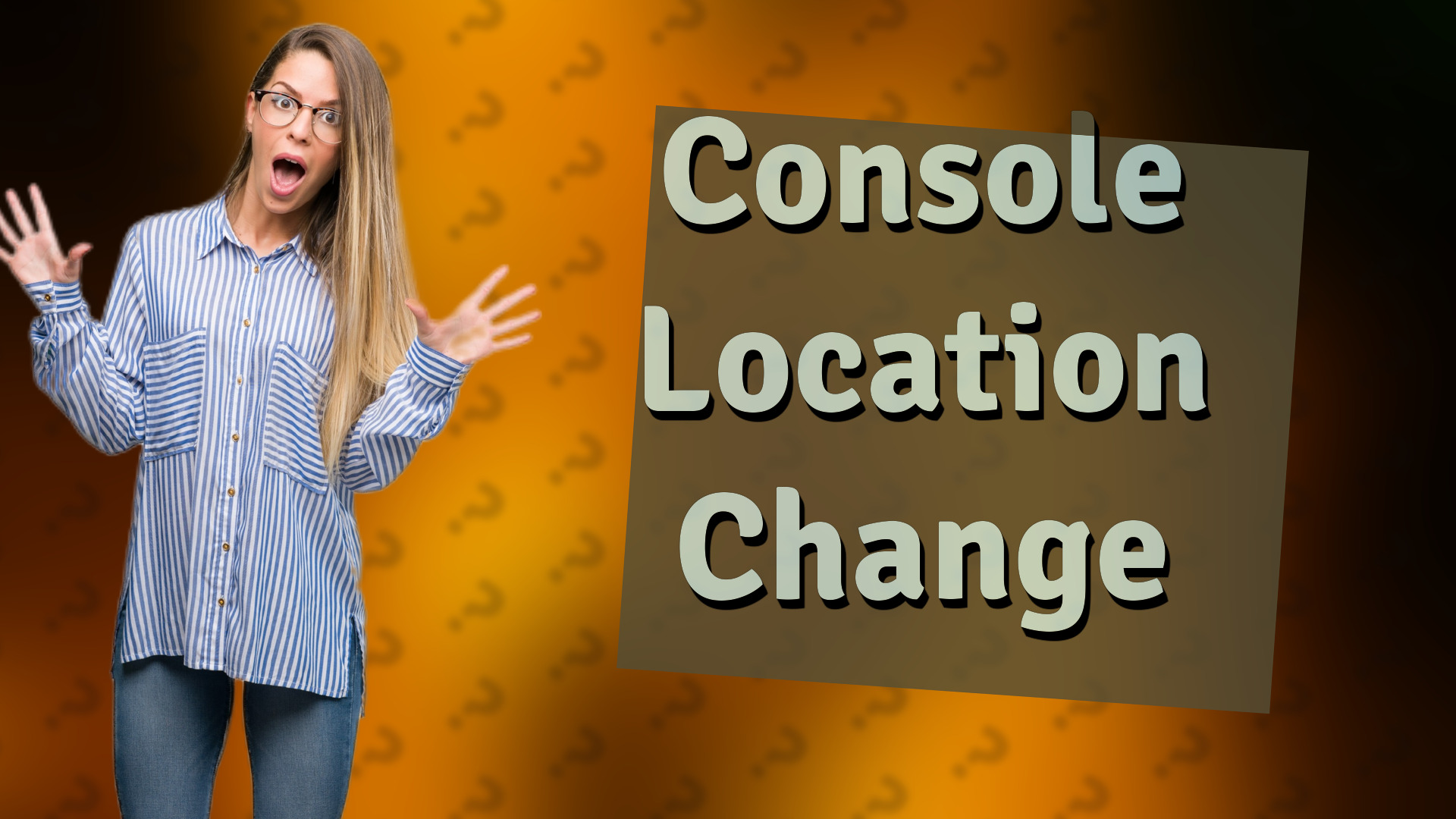 Console Location Change