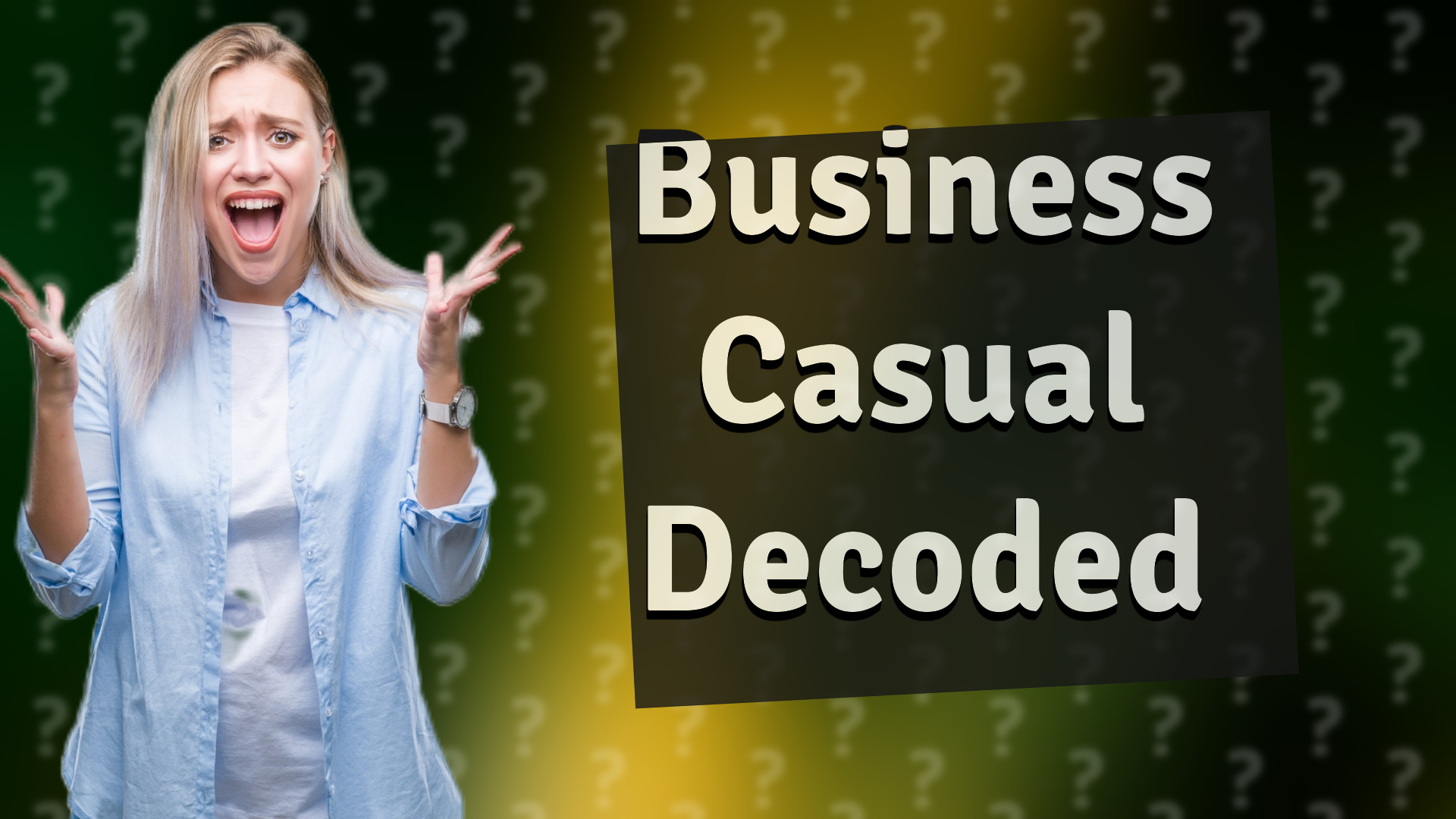 Business Casual Decoded