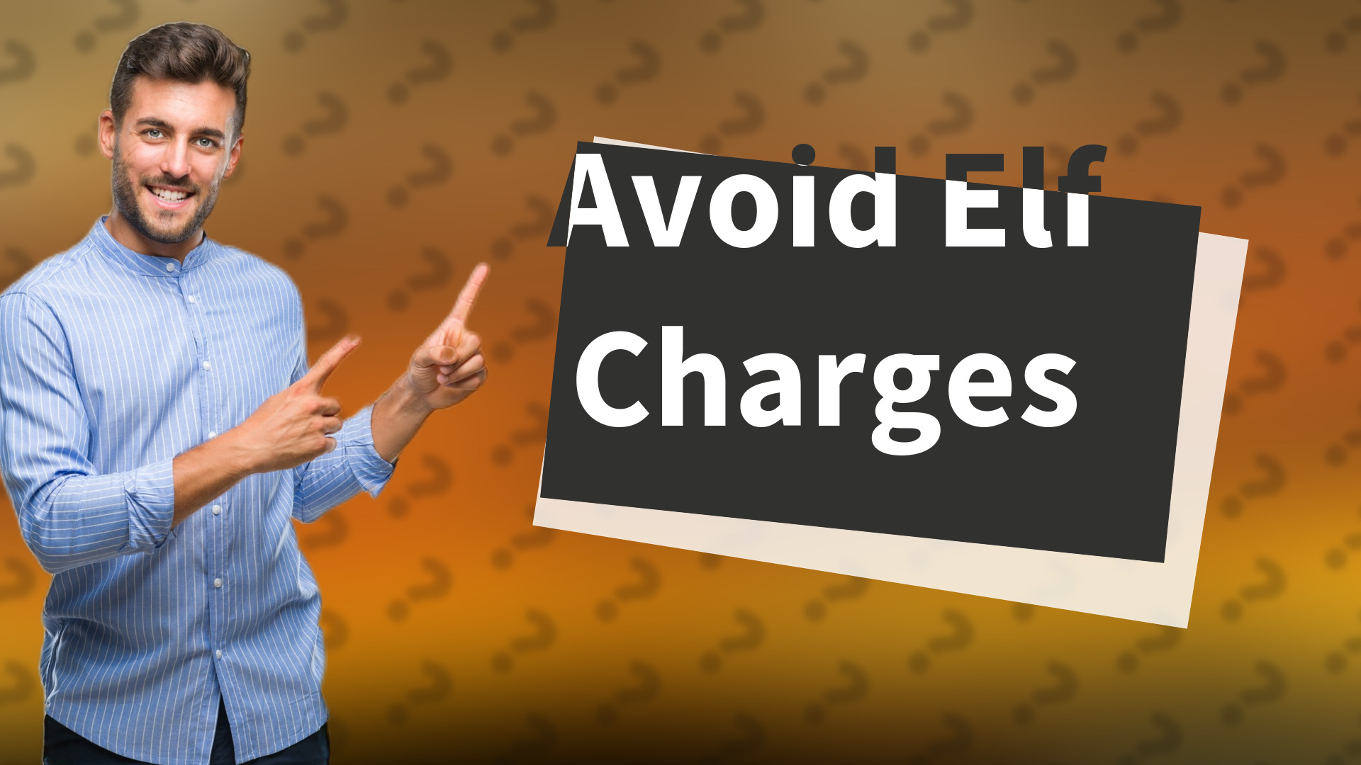 Avoid Elf Charges