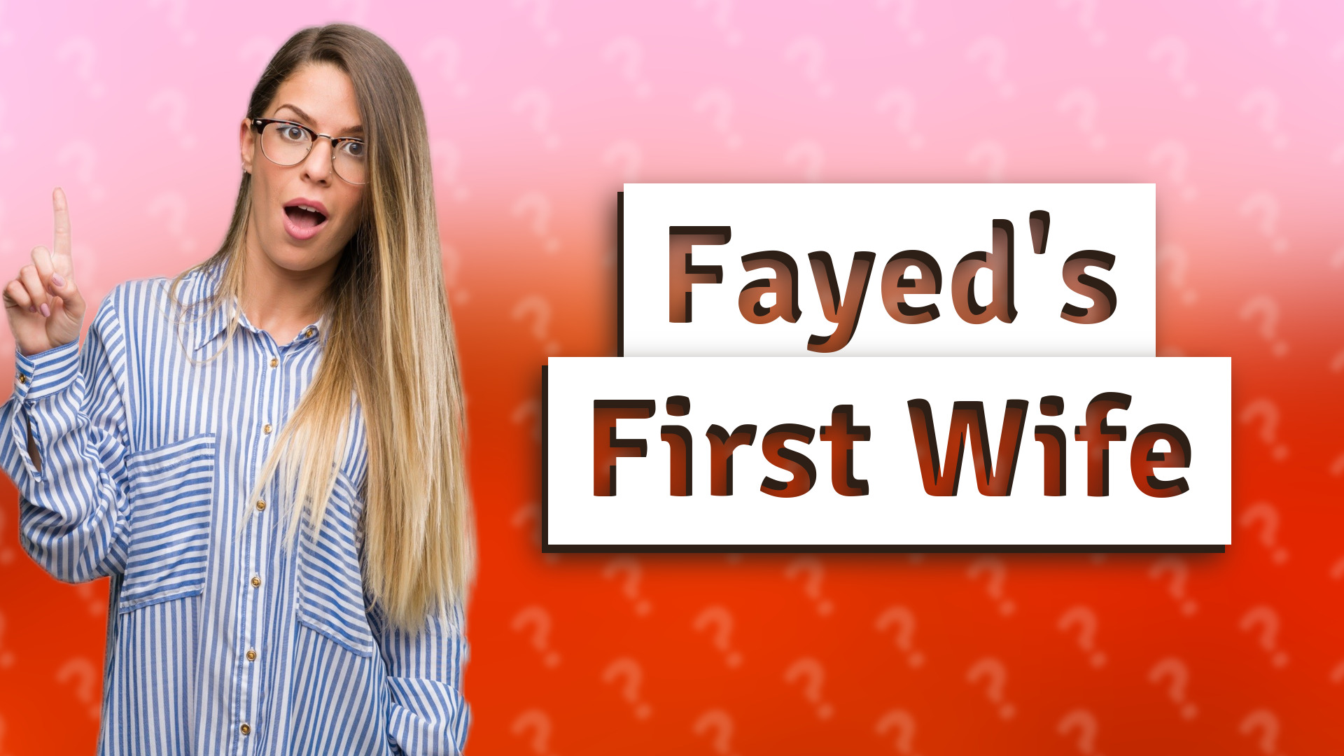 Fayed's First Wife