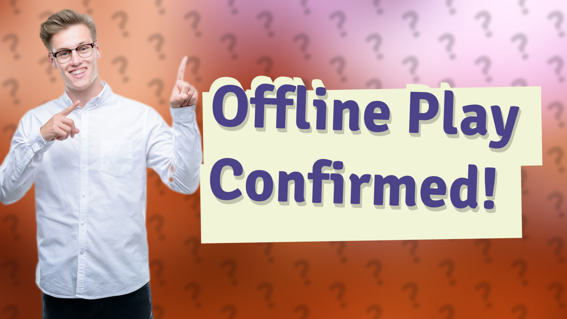Offline Play Confirmed!