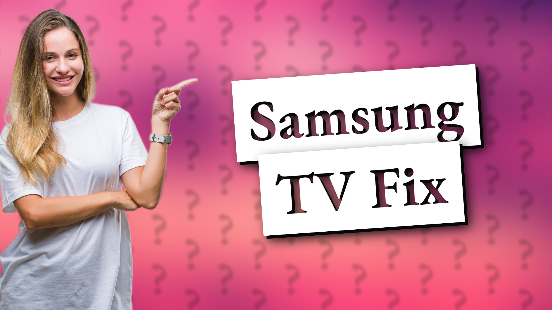 Samsung TV Fix