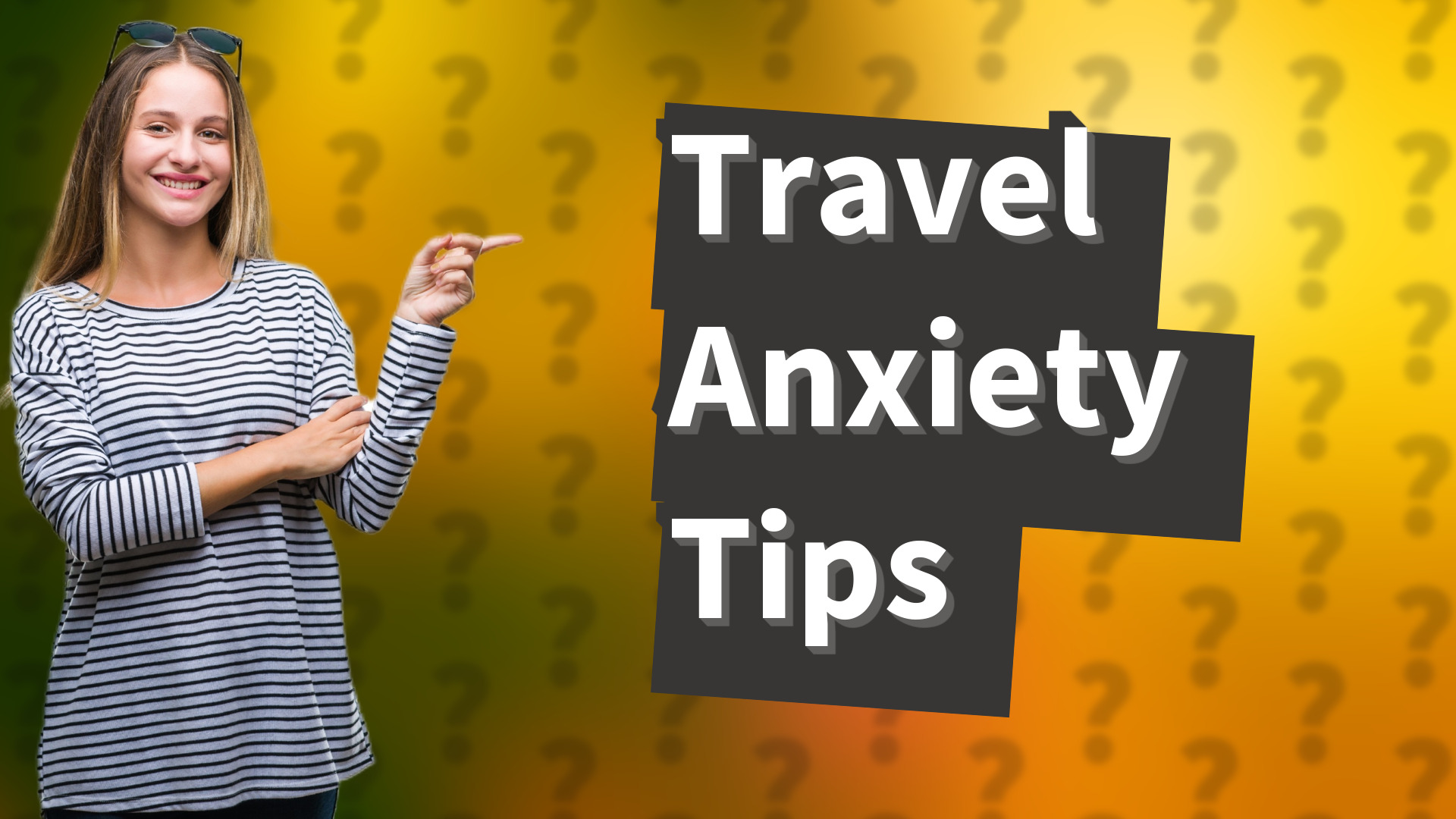 Travel Anxiety Tips