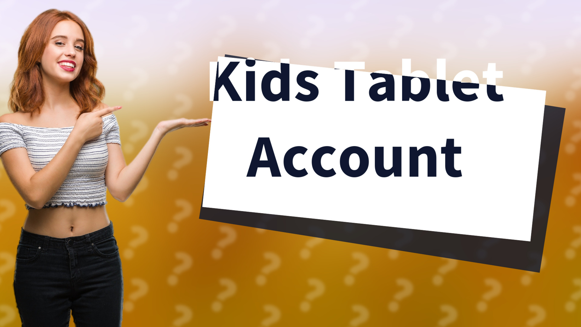 Kids Tablet Account