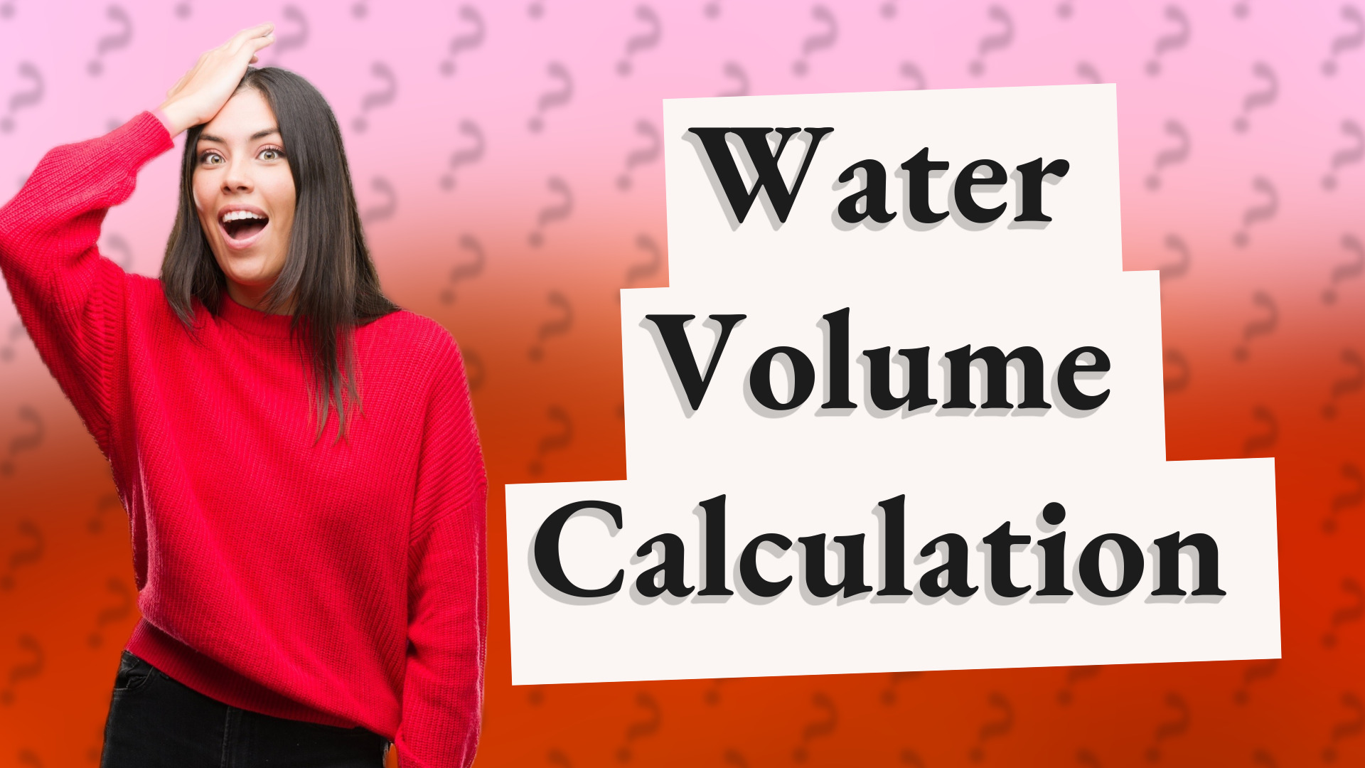 Water Volume Calculation