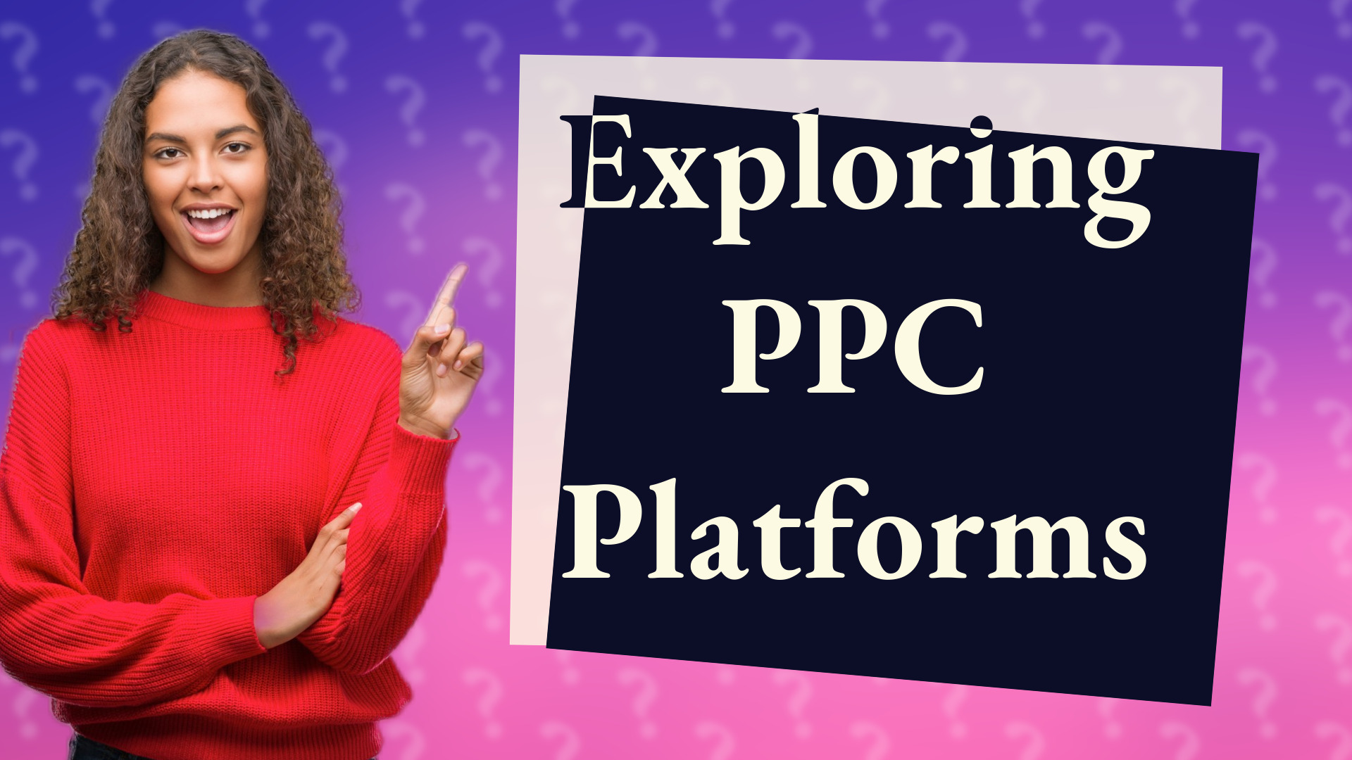 Exploring PPC Platforms