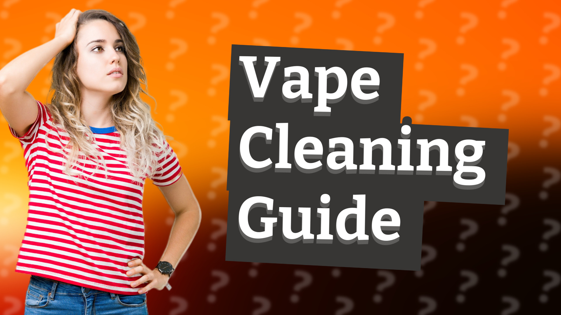 Vape Cleaning Guide