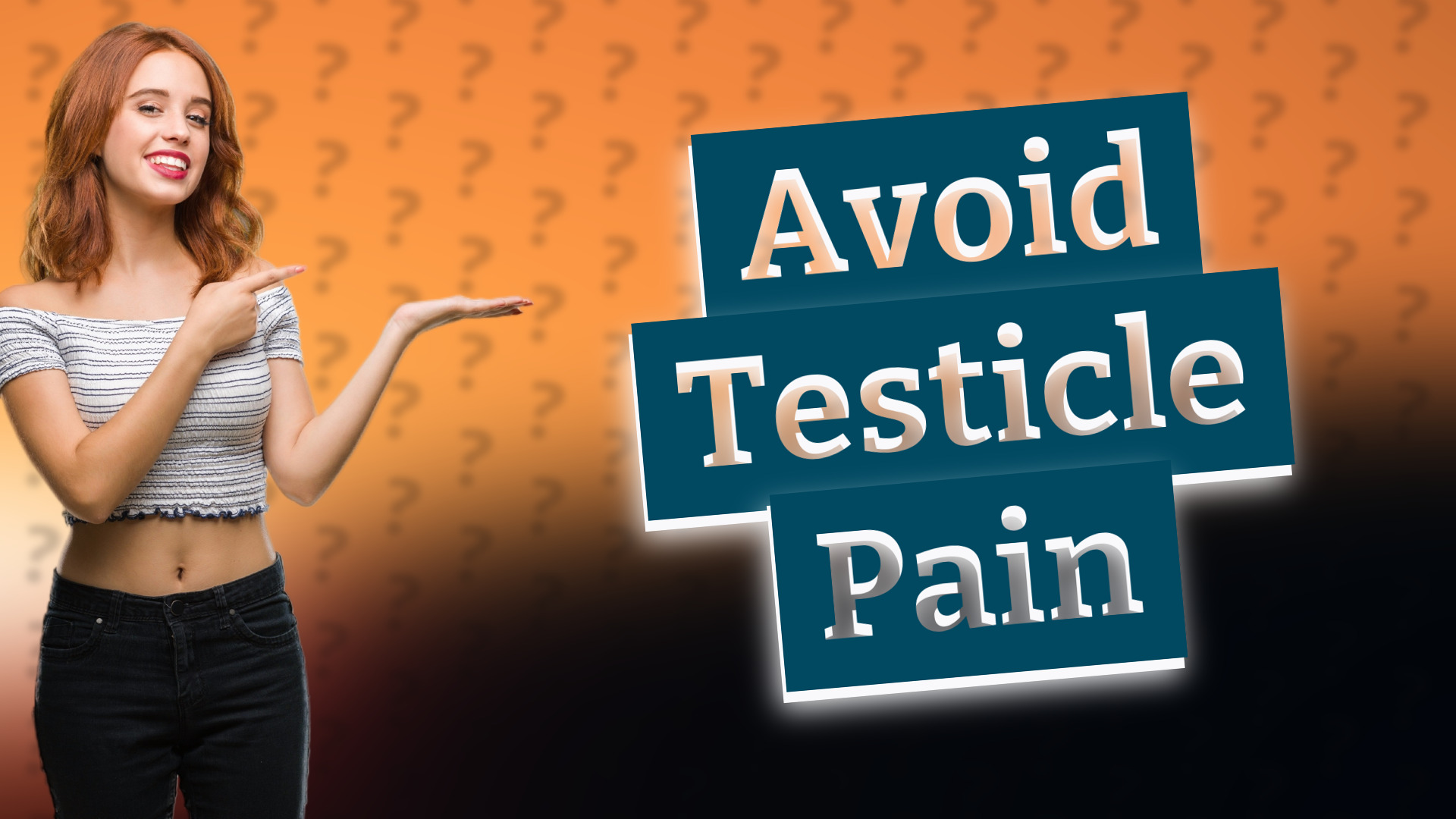 Avoid Testicle Pain