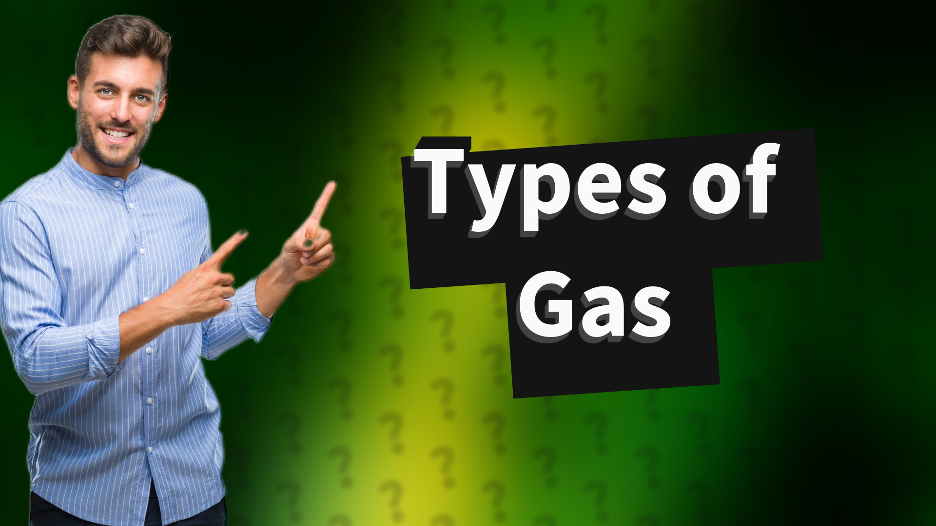Types of Gas
