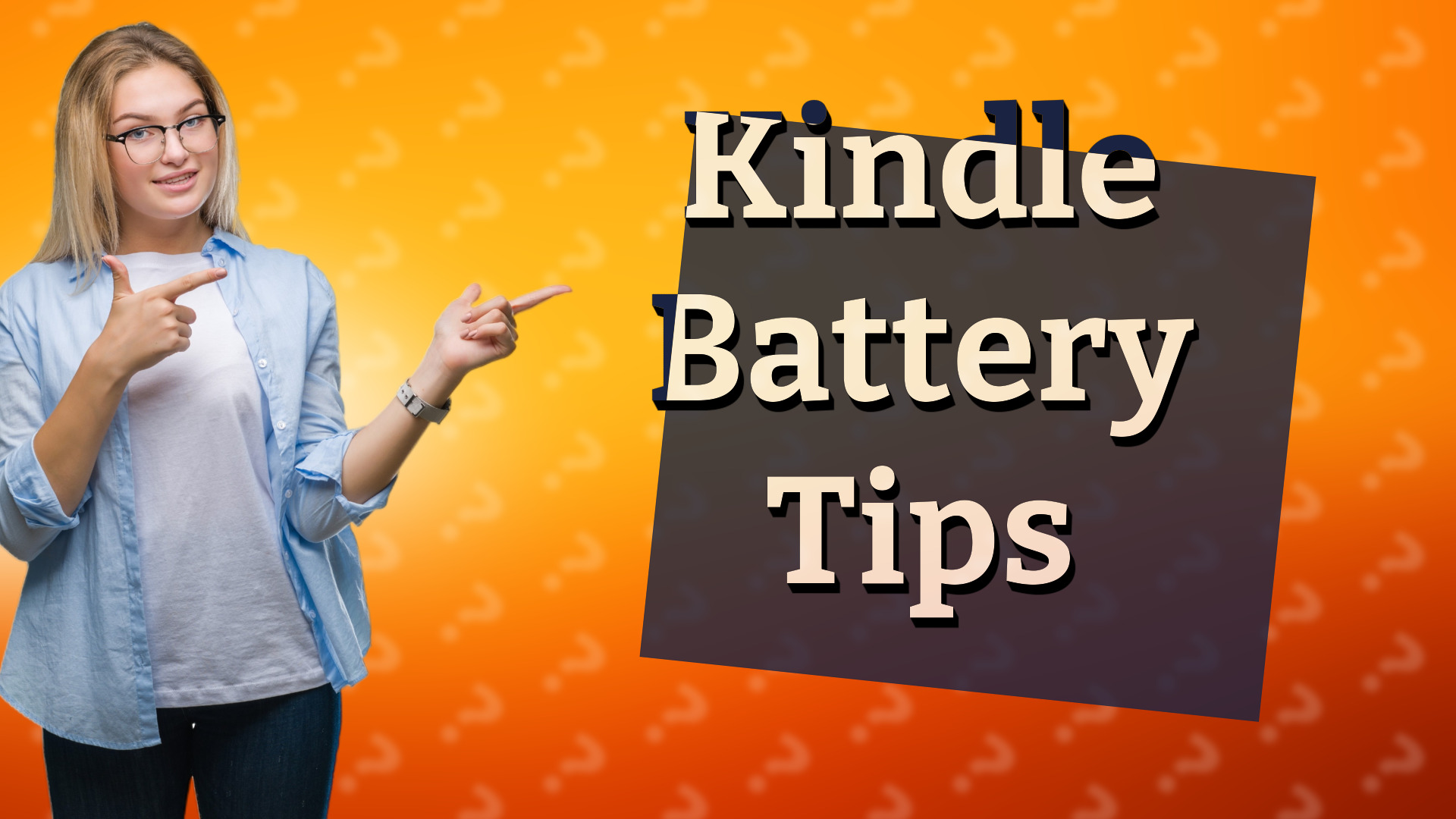 Kindle Battery Tips