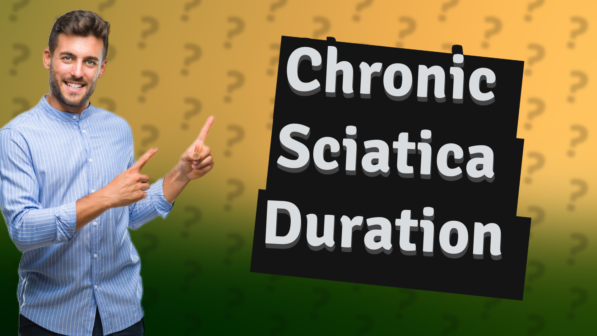 Chronic Sciatica Duration