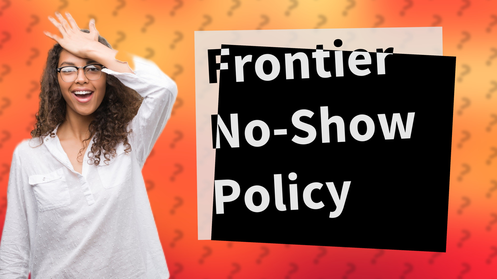 Frontier No-Show Policy