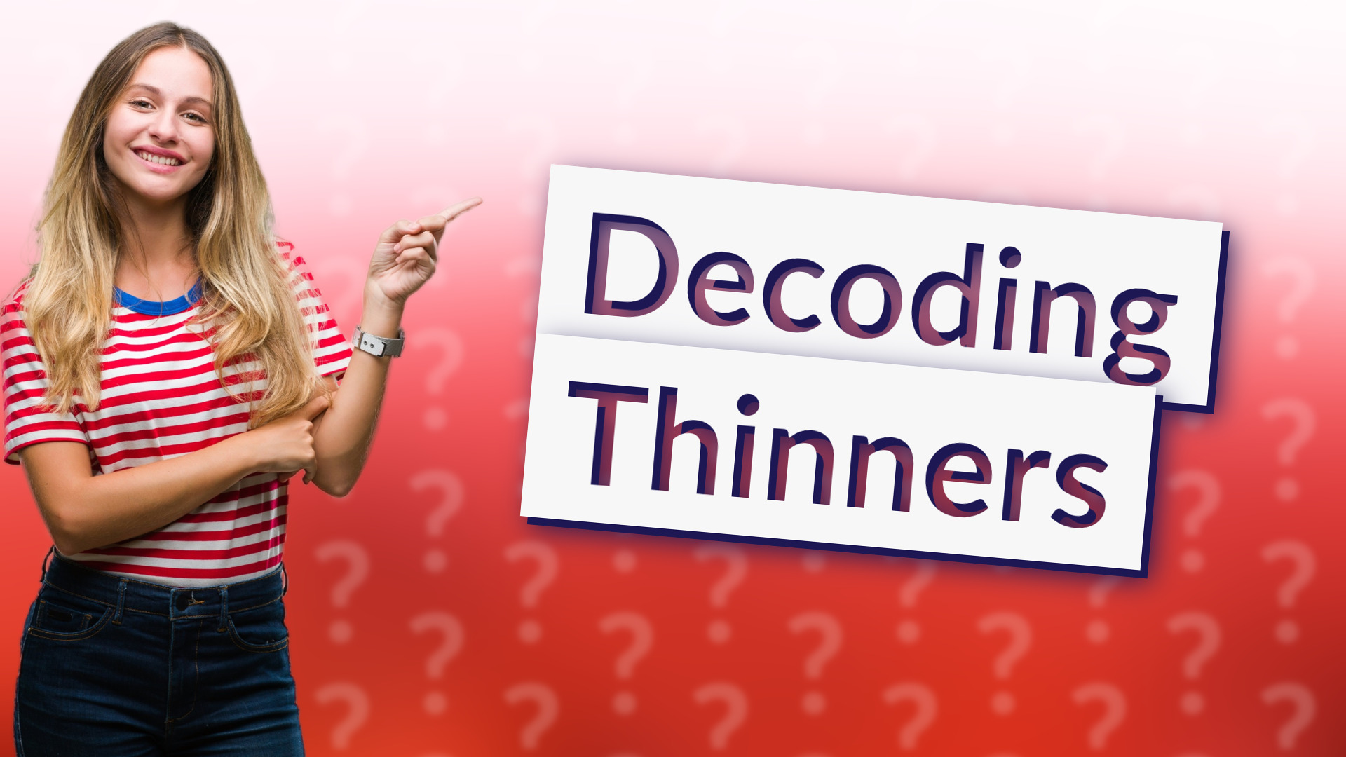 Decoding Thinners
