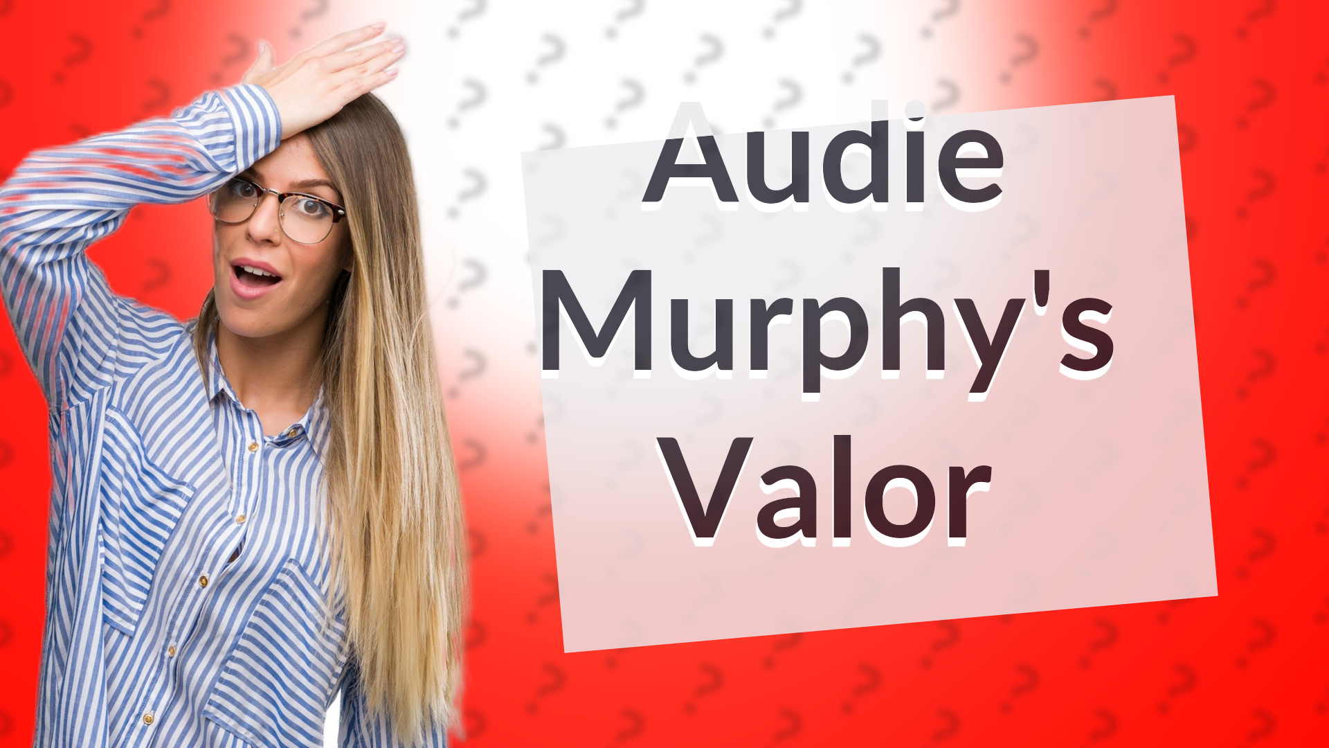 Audie Murphy's Valor