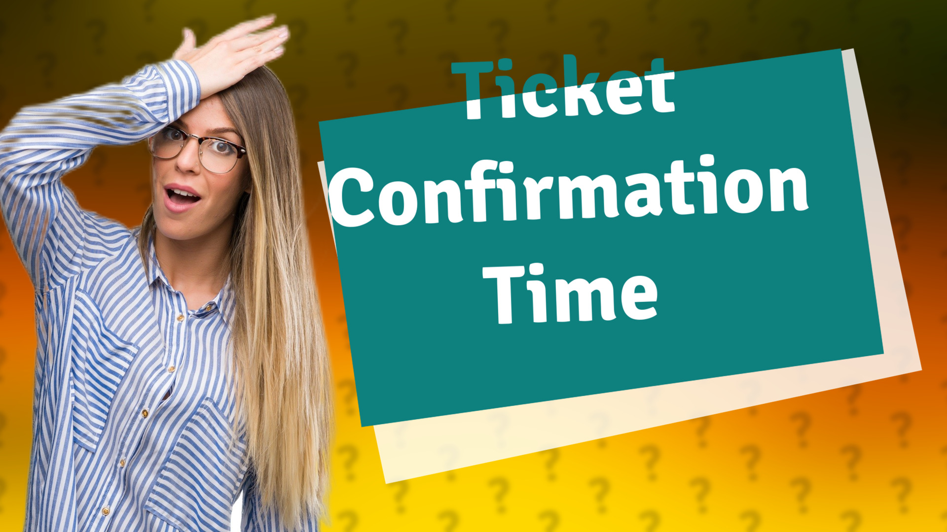 Ticket Confirmation Time