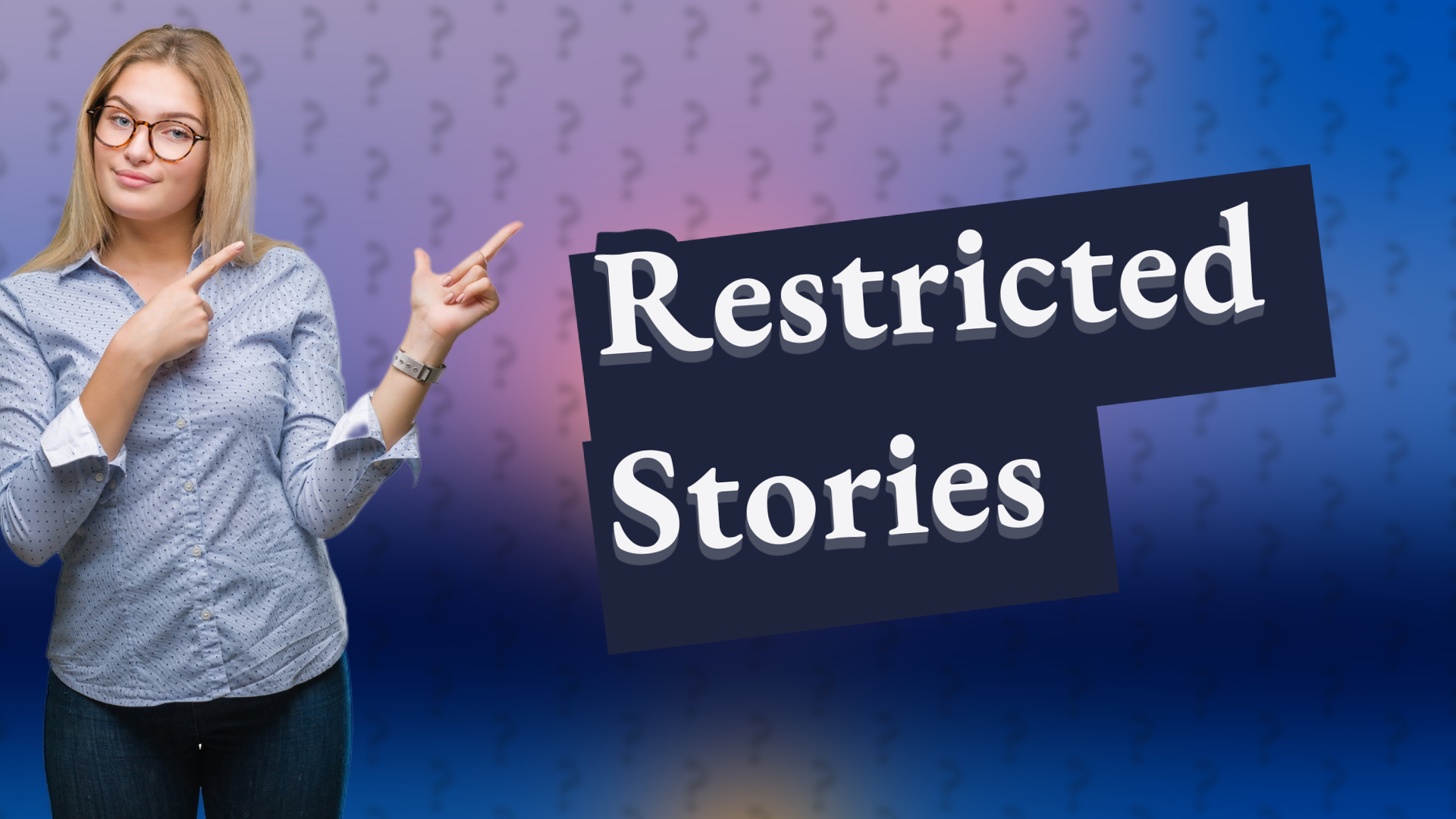 Restricted Stories