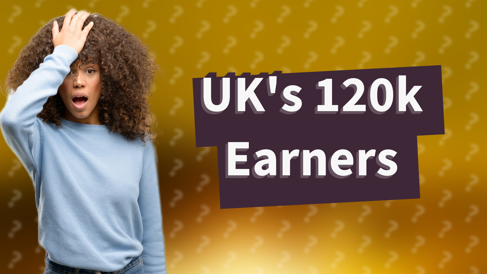 UK's 120k Earners
