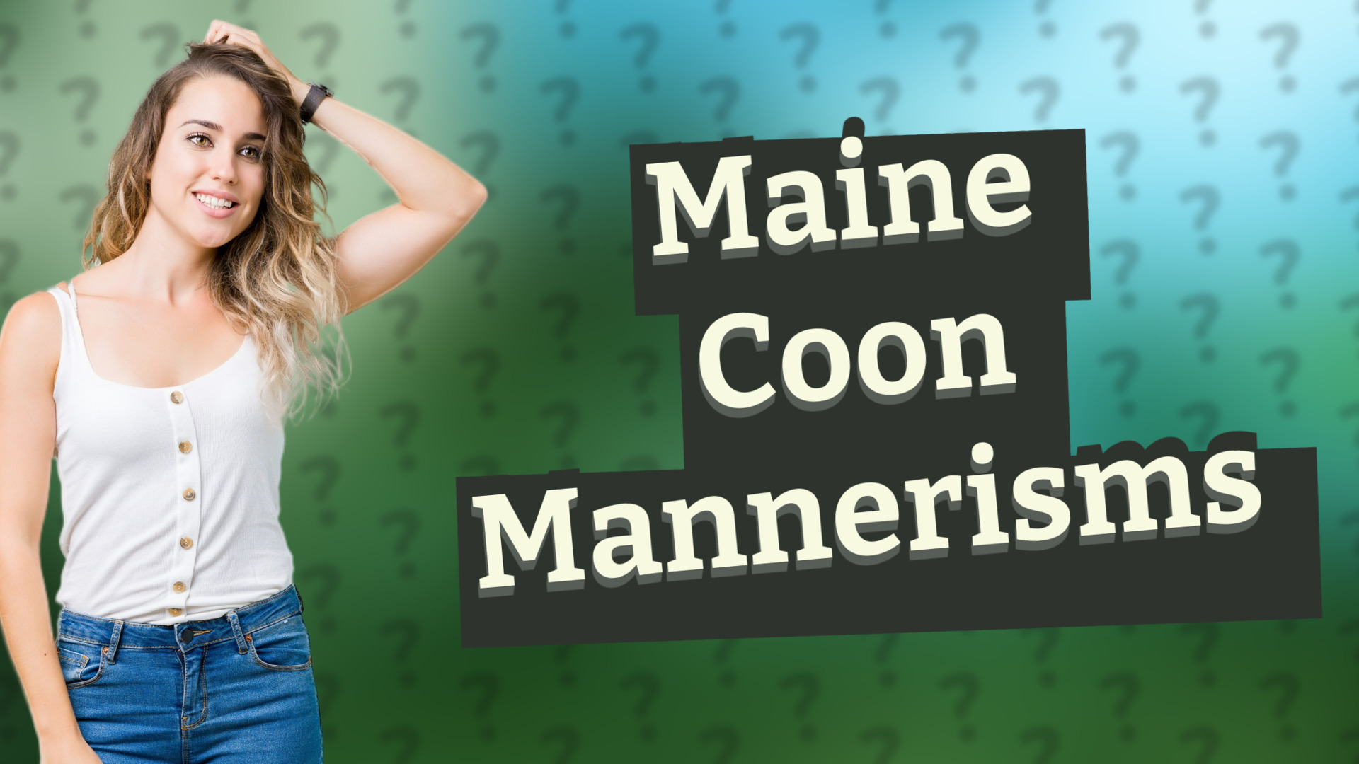 Maine Coon Mannerisms