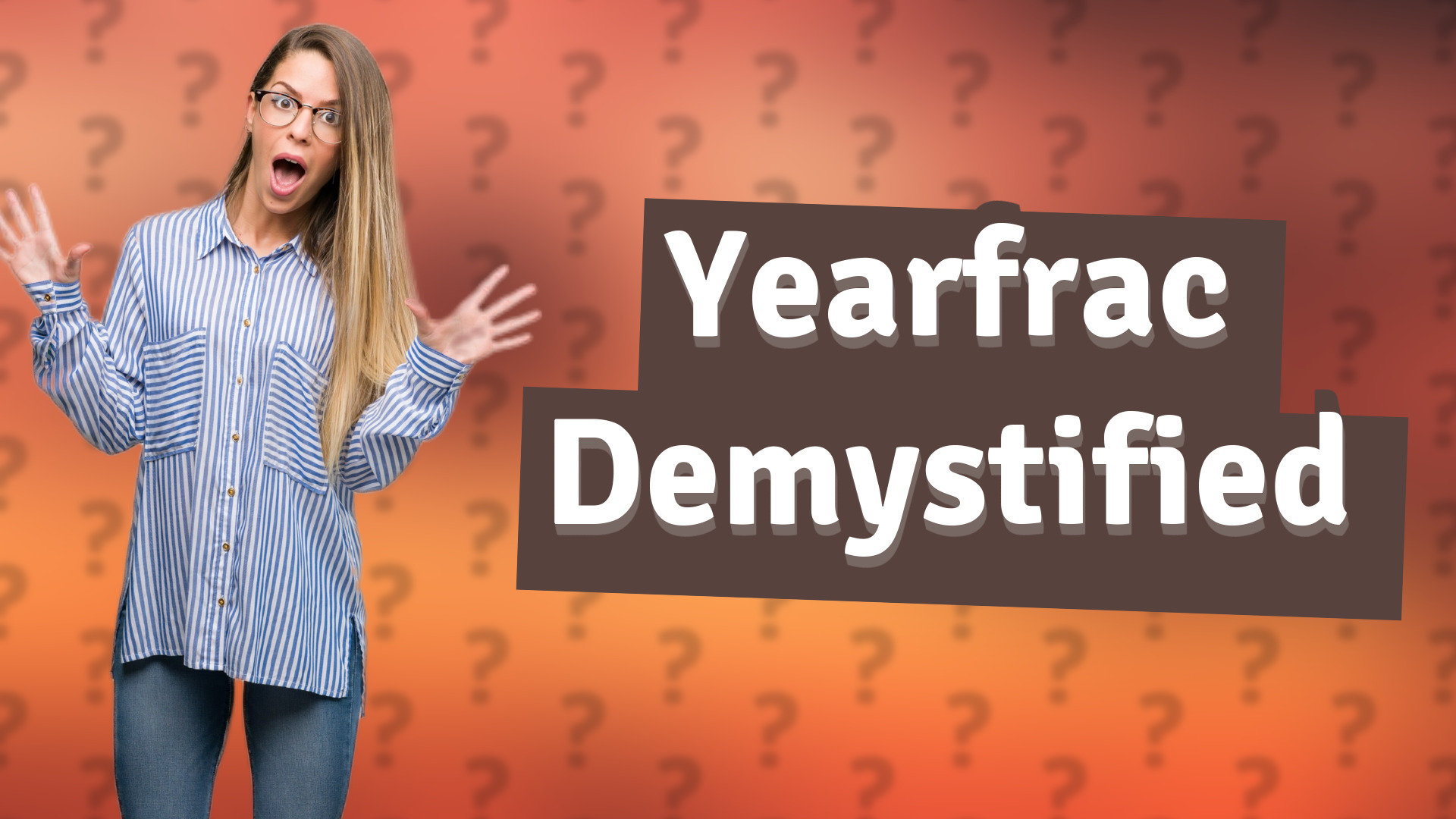 Yearfrac Demystified