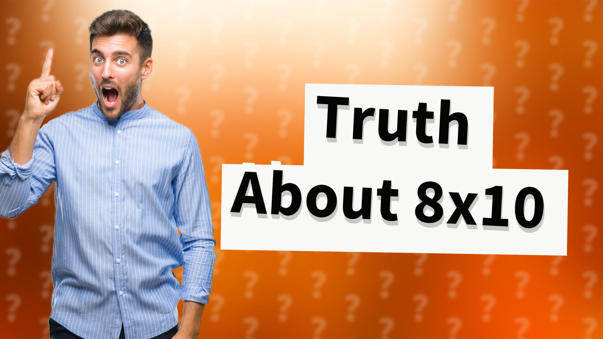 Truth About 8x10