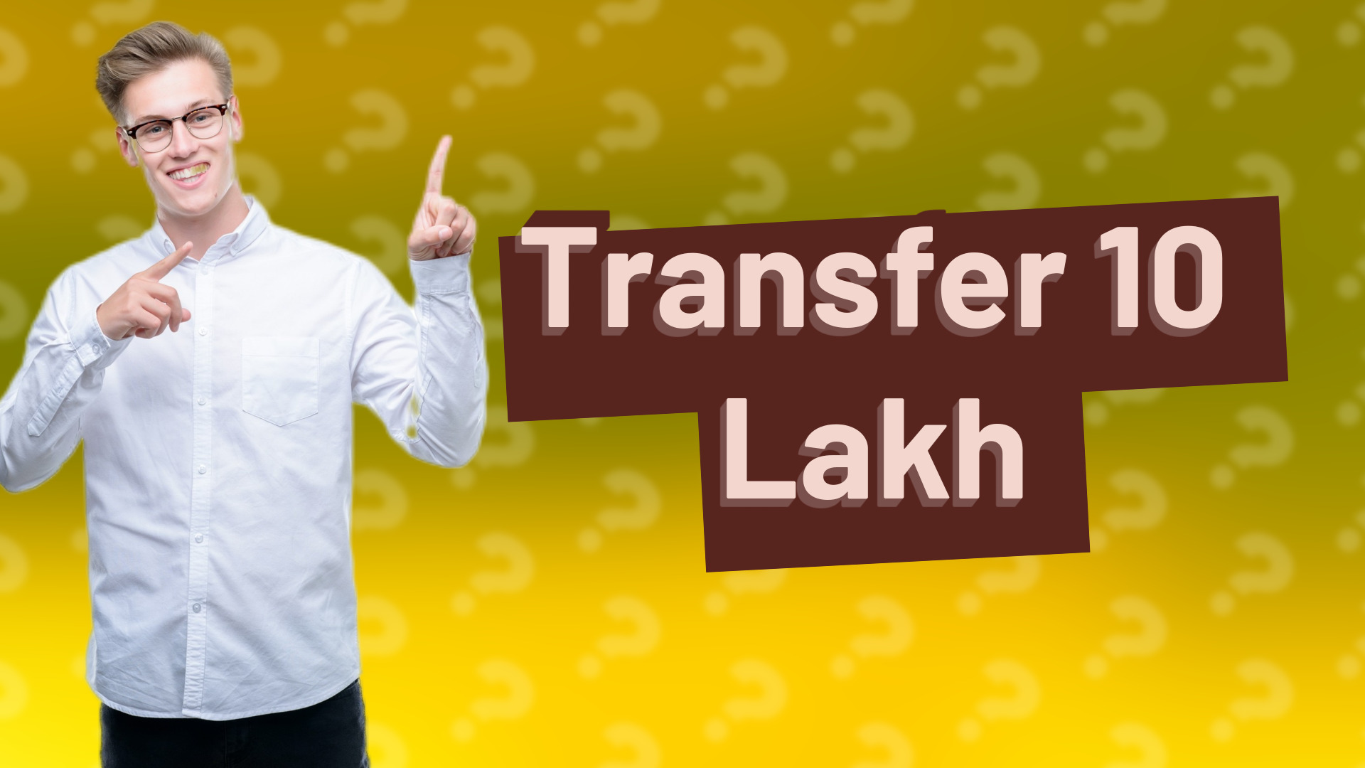 Transfer 10 Lakh