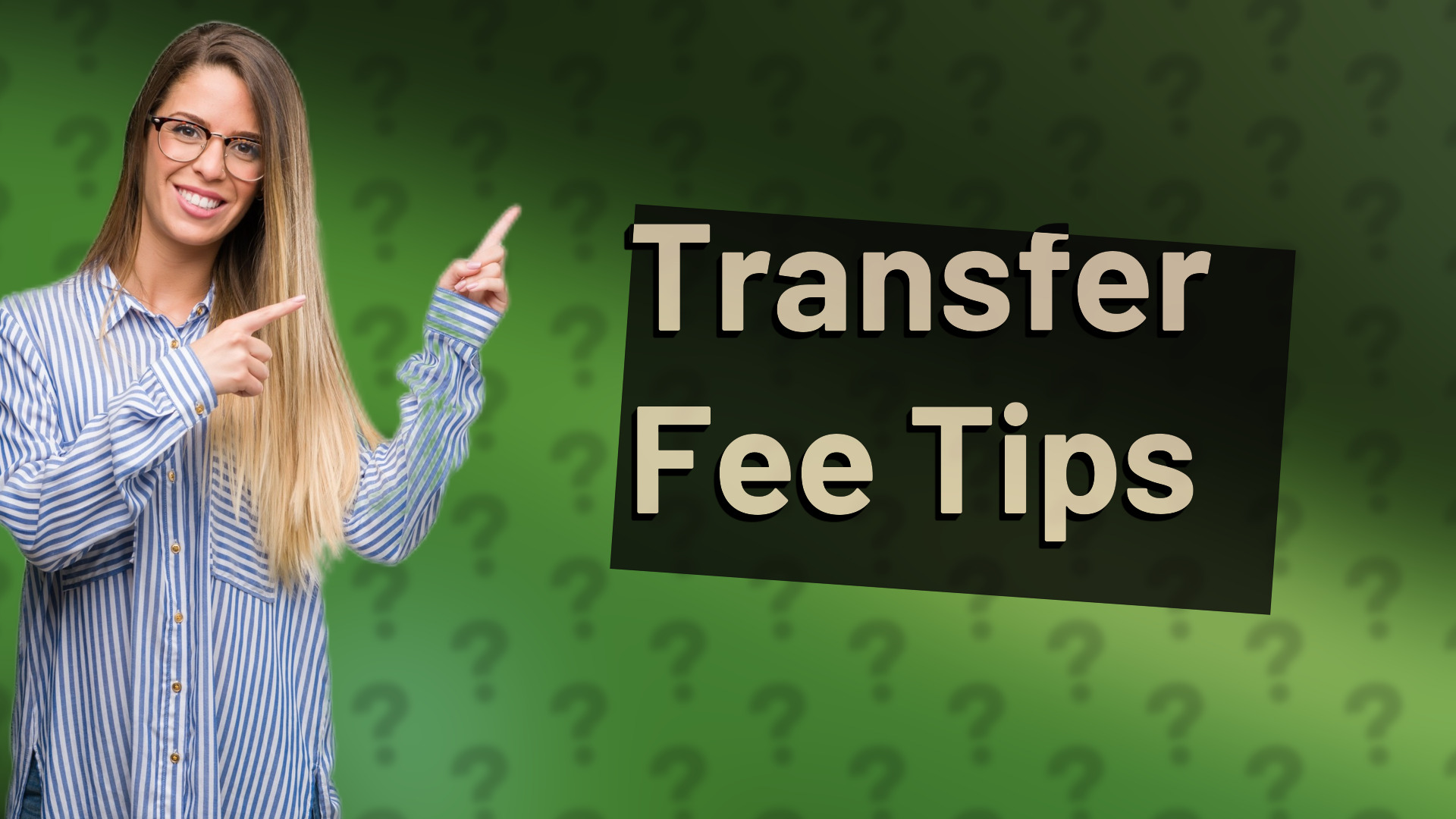 Transfer Fee Tips