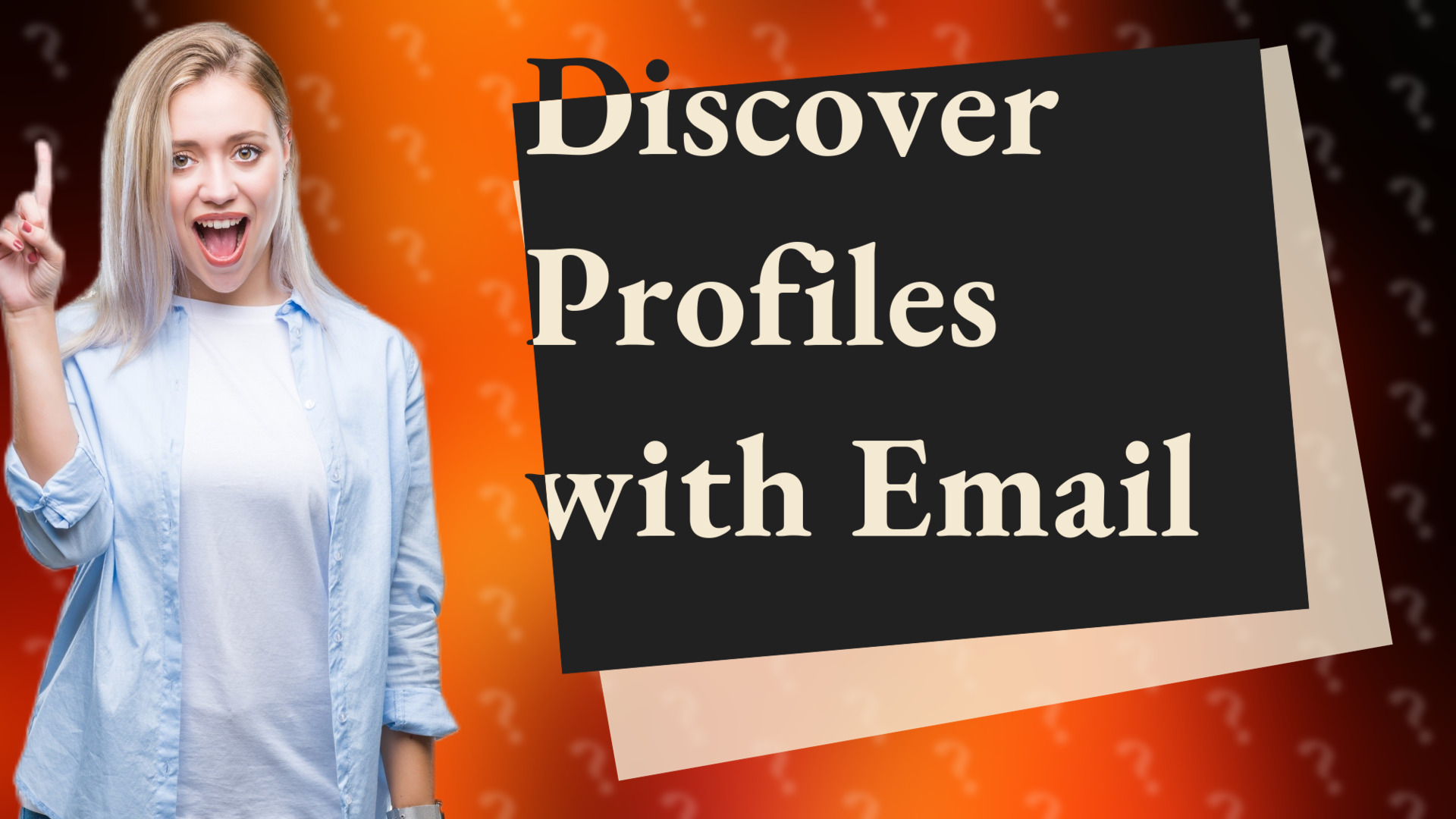 Discover Profiles with Email