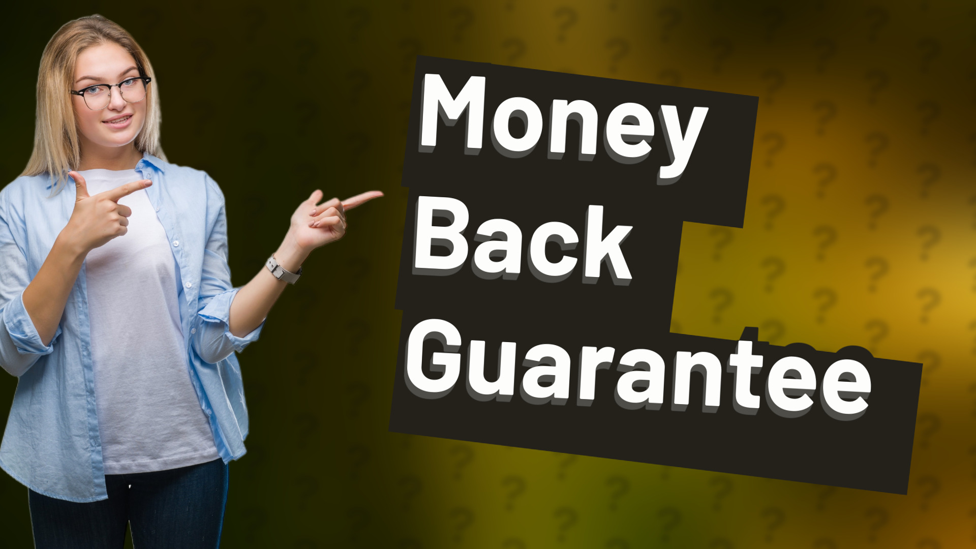 Money Back Guarantee