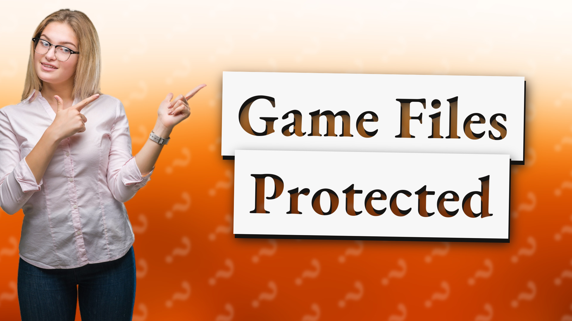 Game Files Protected