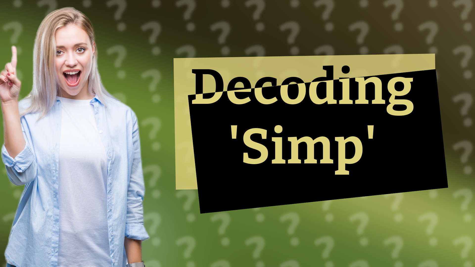 Decoding 'Simp'