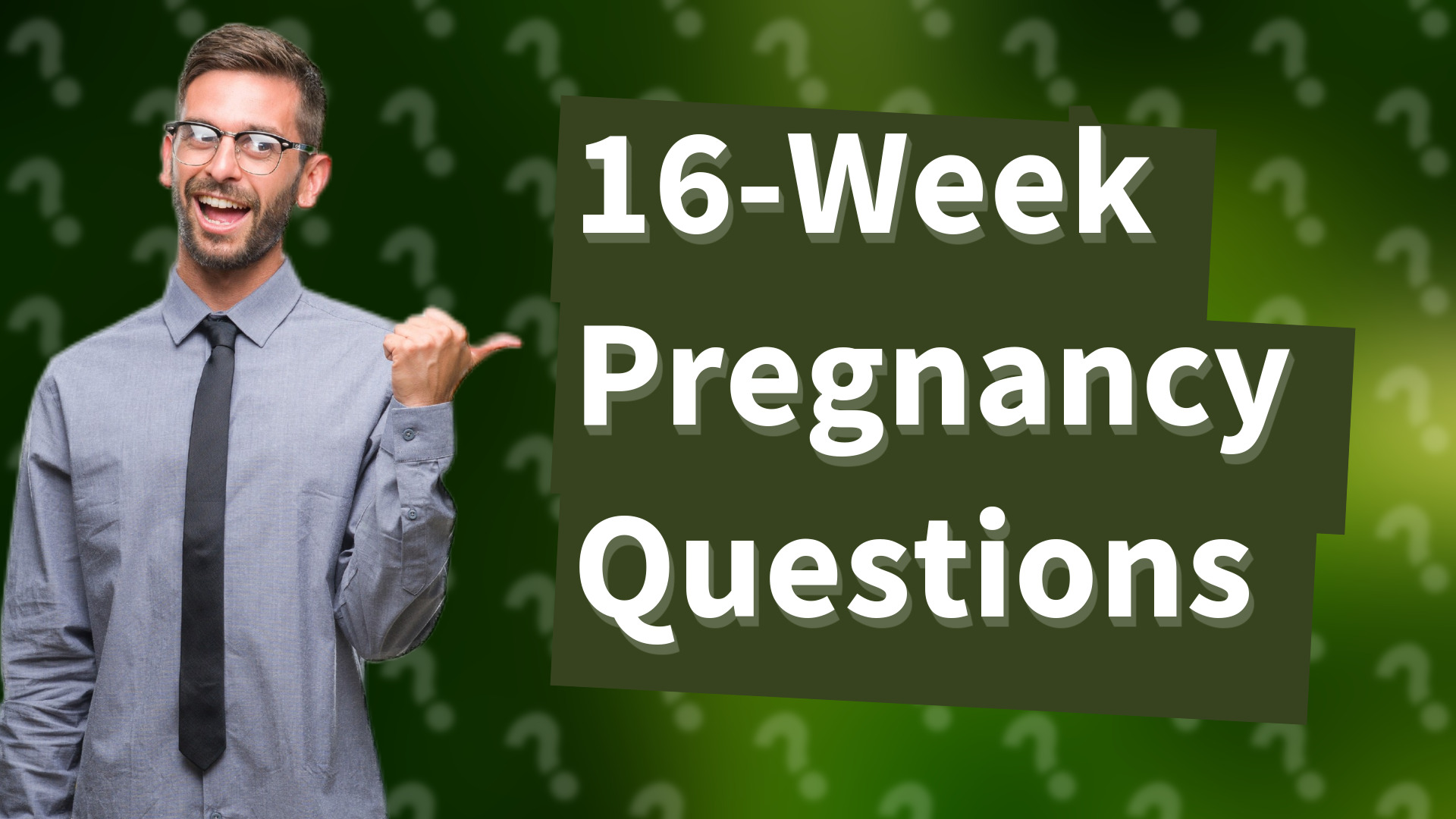 16-Week Pregnancy Questions