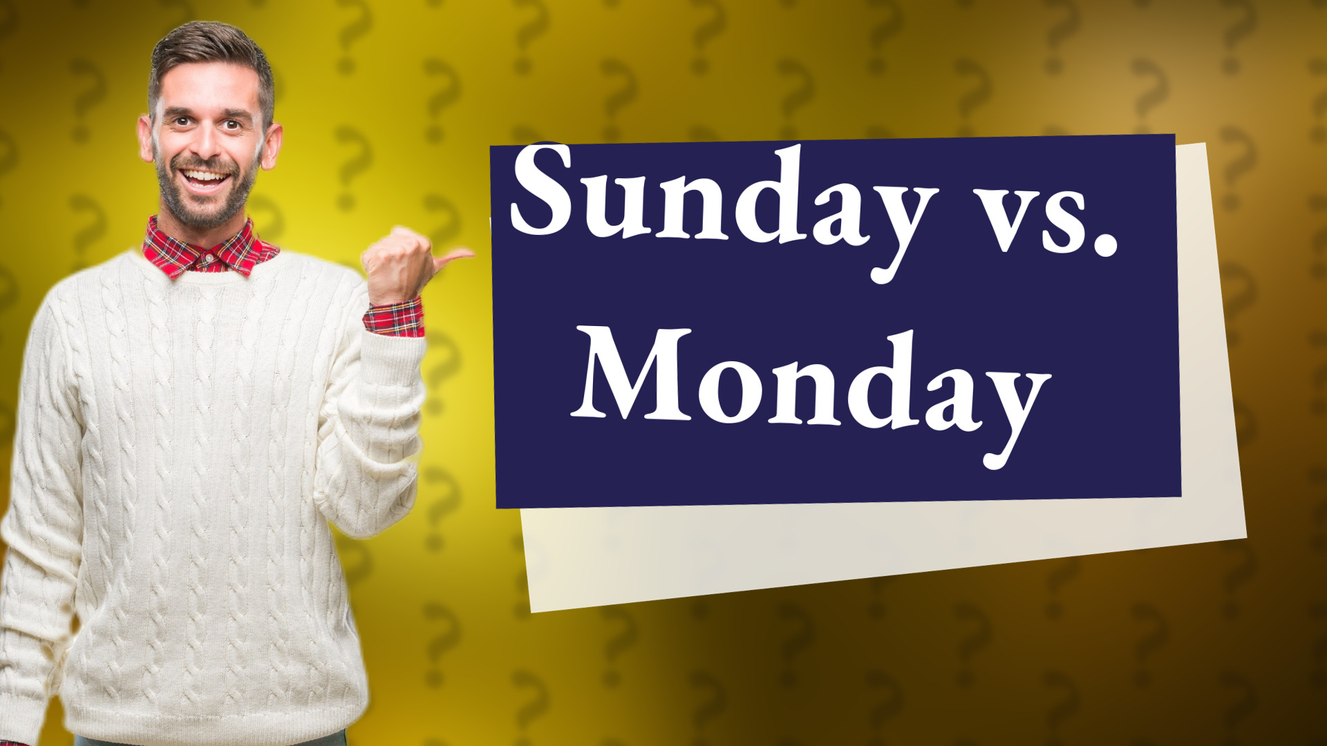 Sunday vs. Monday
