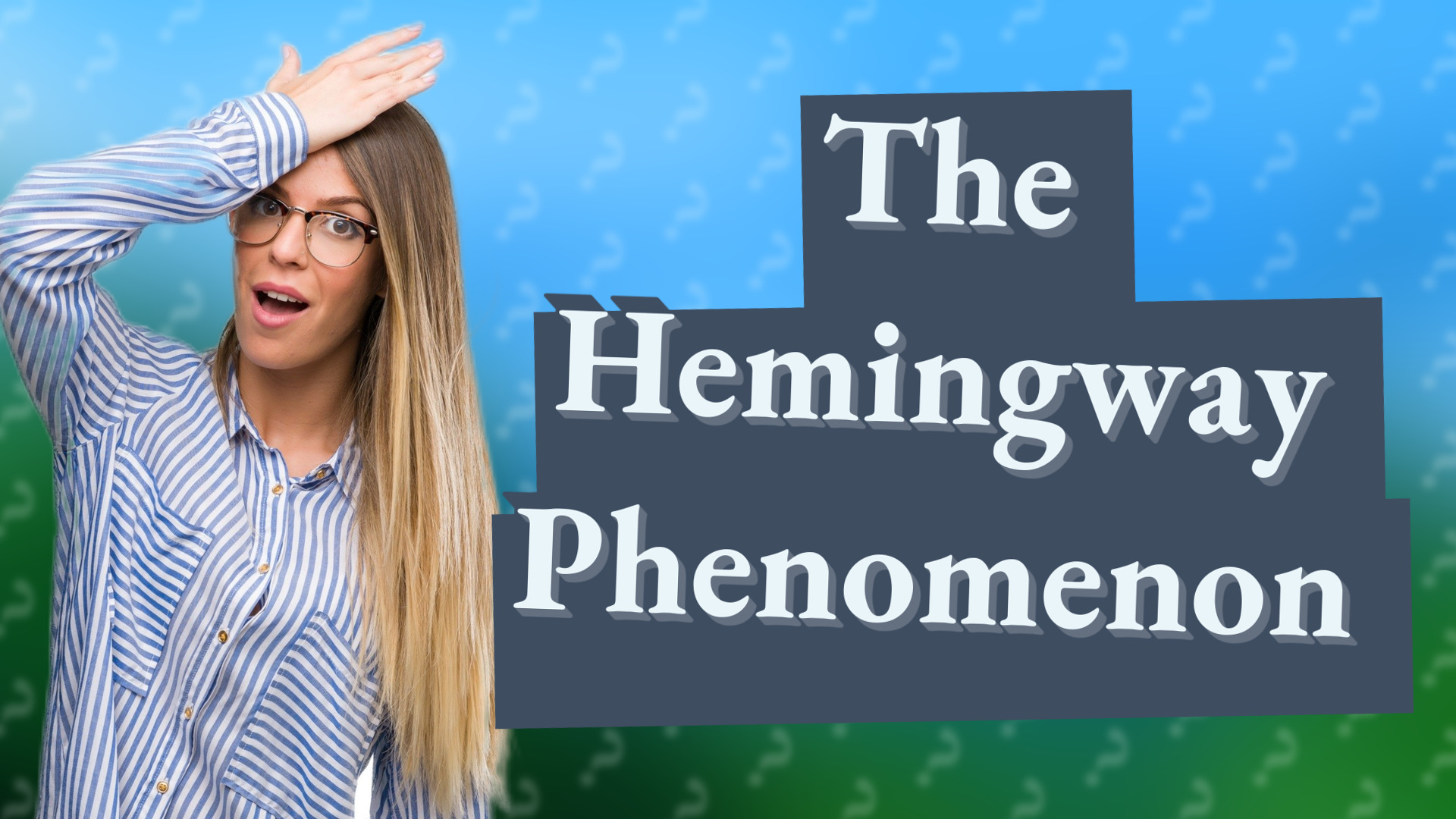 The Hemingway Phenomenon