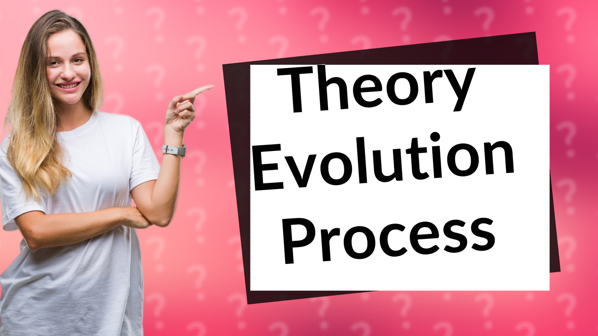 Theory Evolution Process