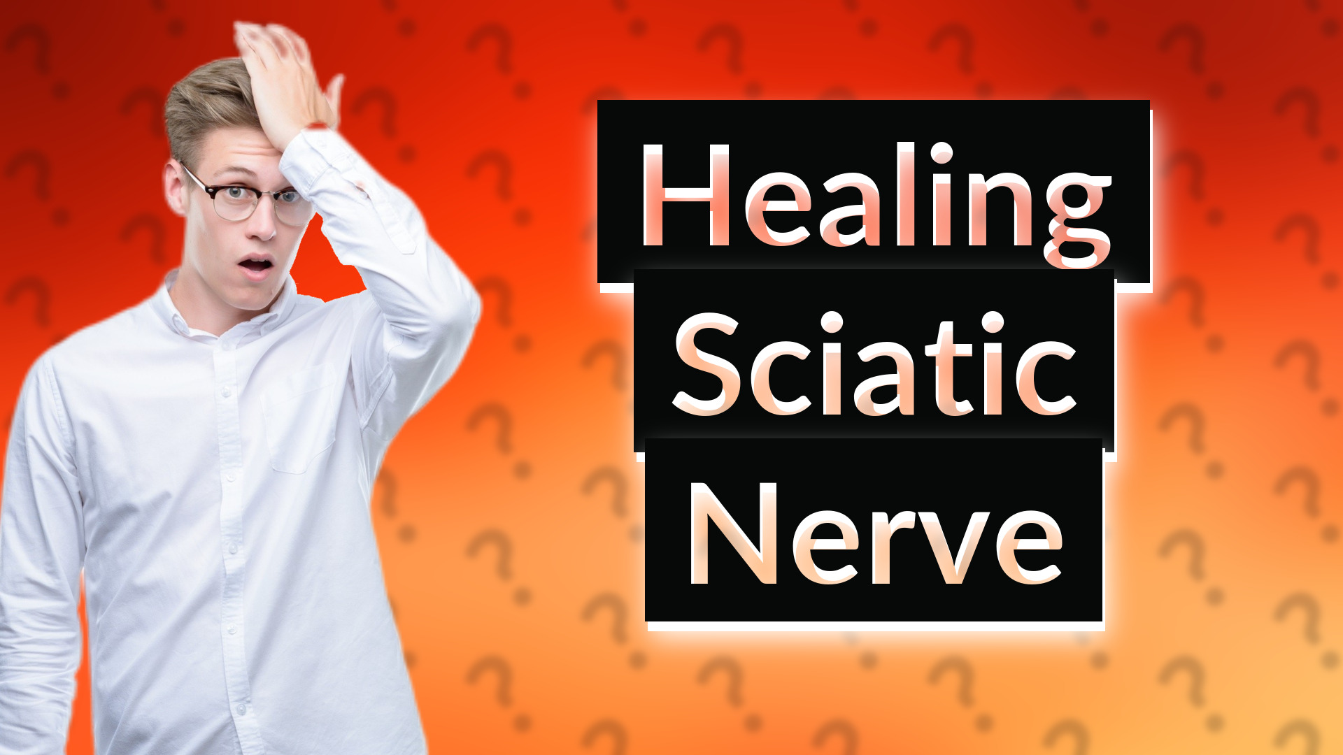 Healing Sciatic Nerve