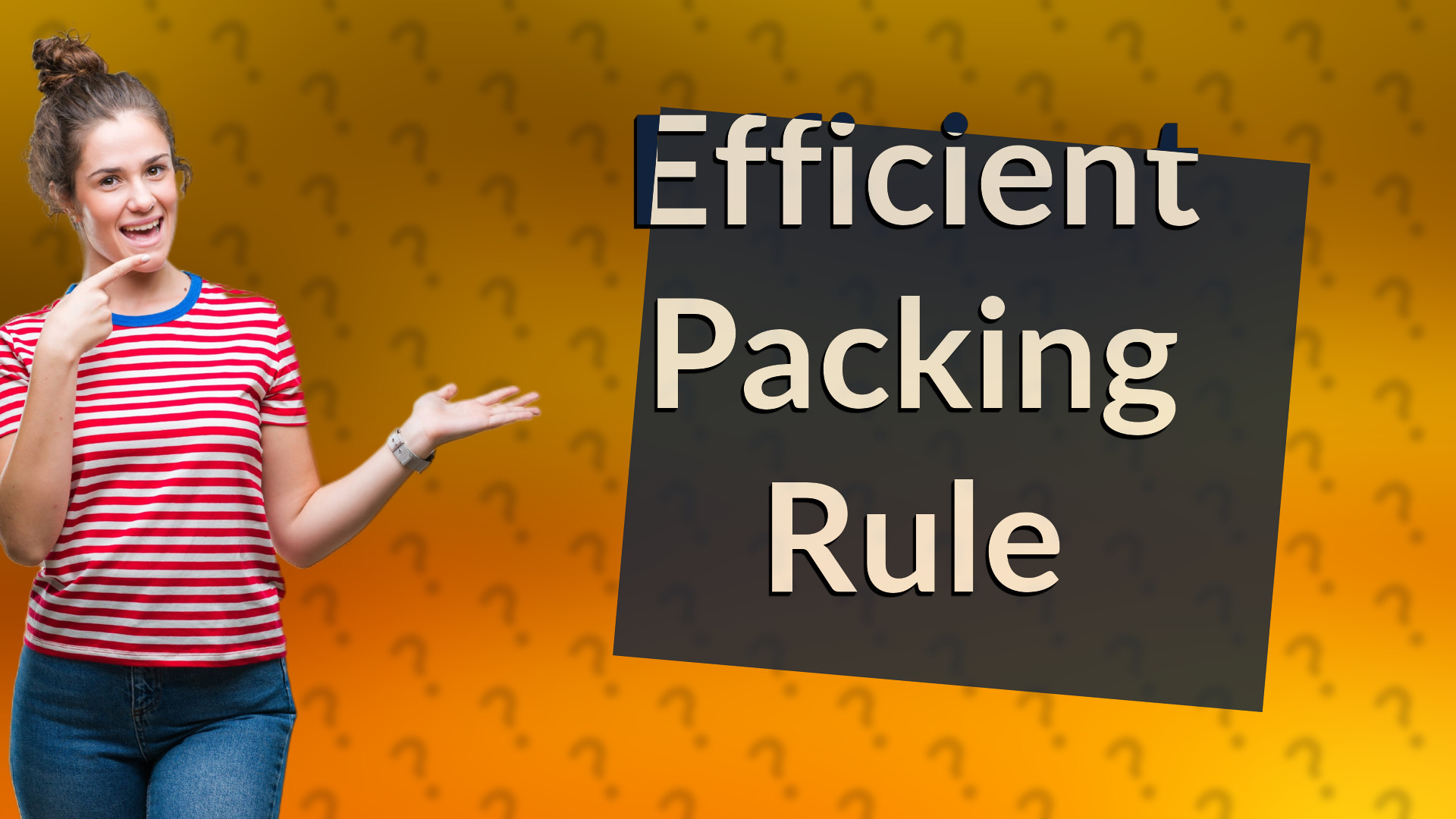Efficient Packing Rule