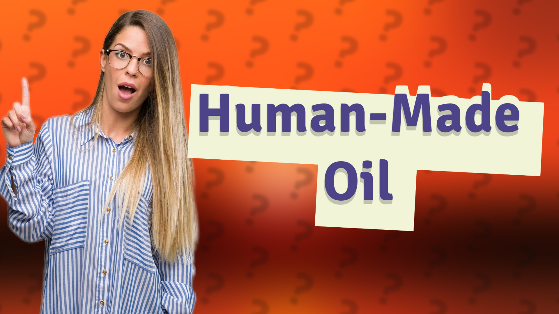 Human-Made Oil