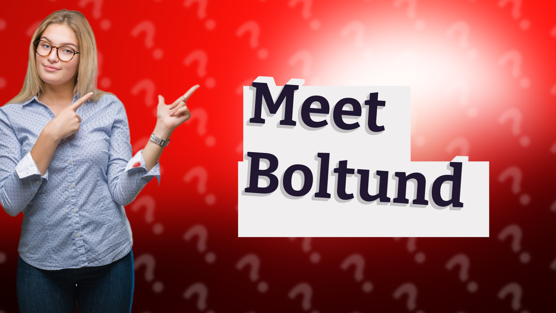 Meet Boltund