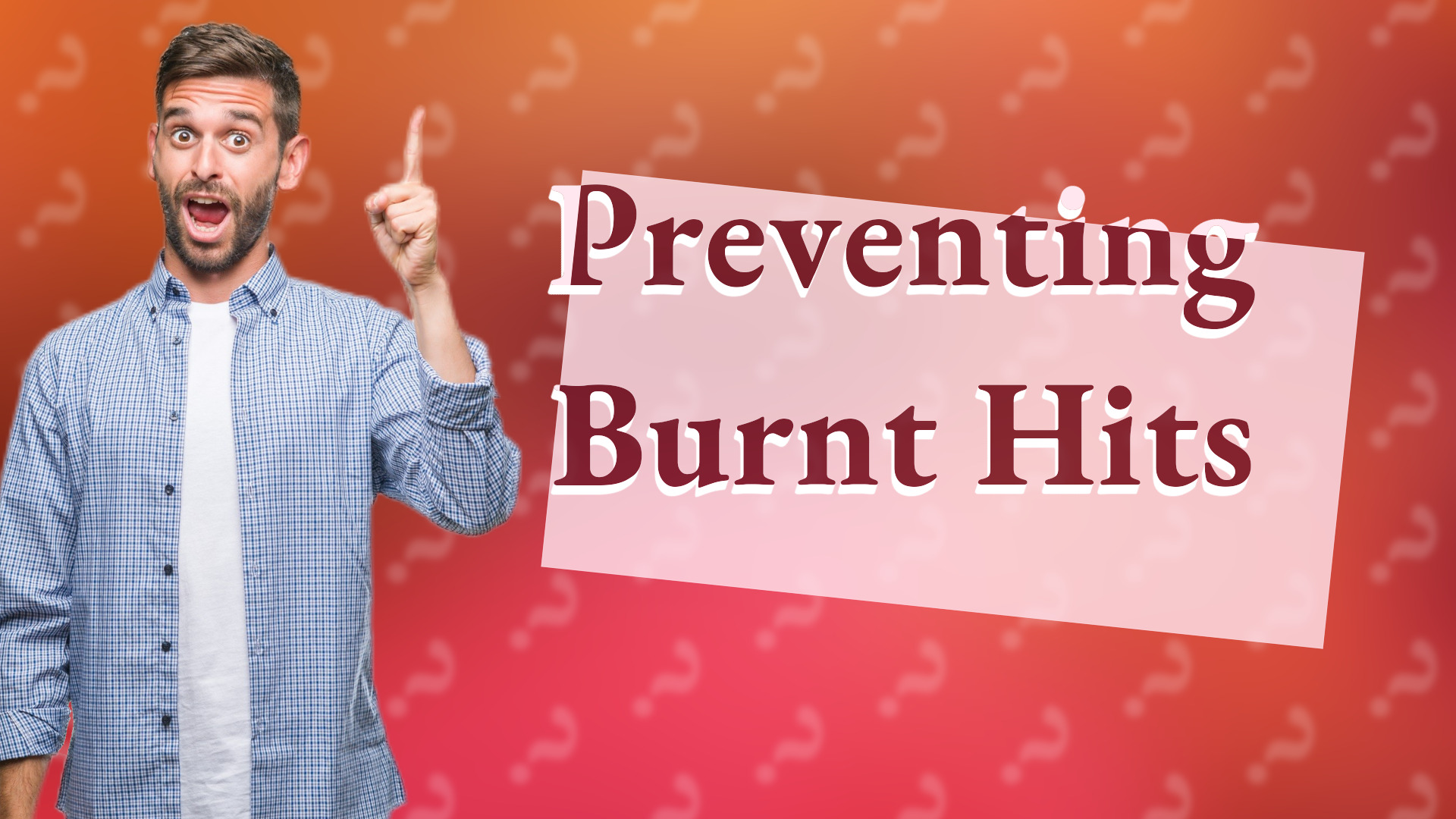 Preventing Burnt Hits